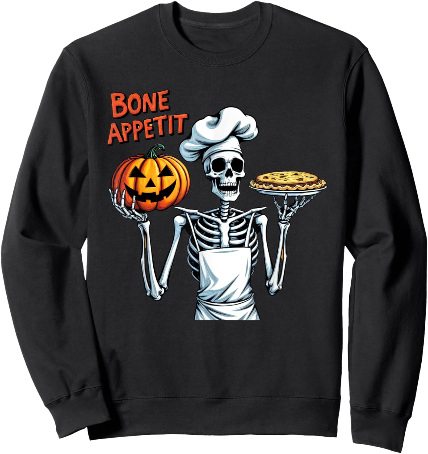 Funny Halloween Costume Skeleton Chef Pumpkin Bone Appetit Sweatshirt - Sweatshirt | Black