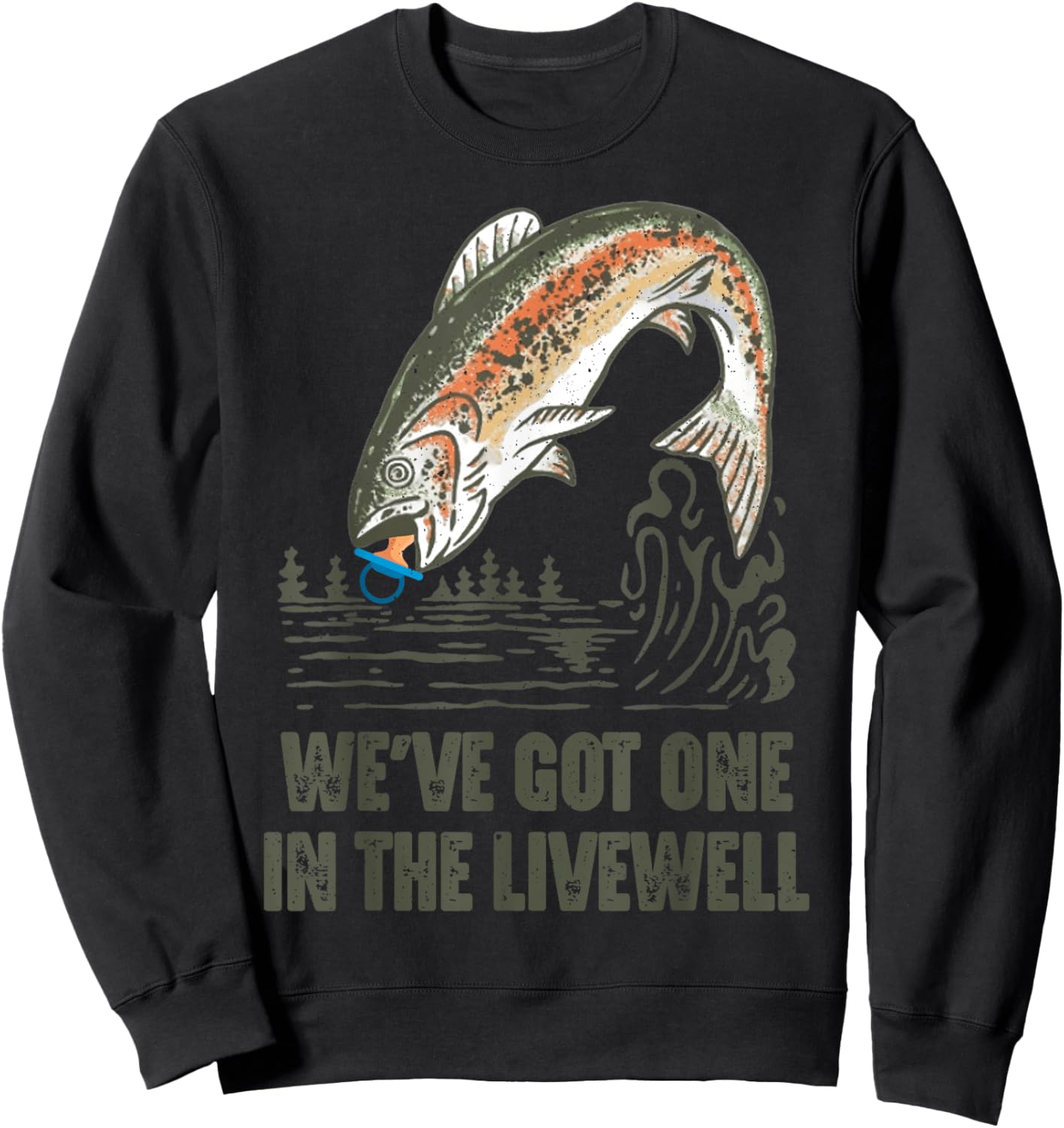 We’ve Got One in the Livewell Fishing-Themed Pregnancy Sweatshirt - Sweatshirt | Black