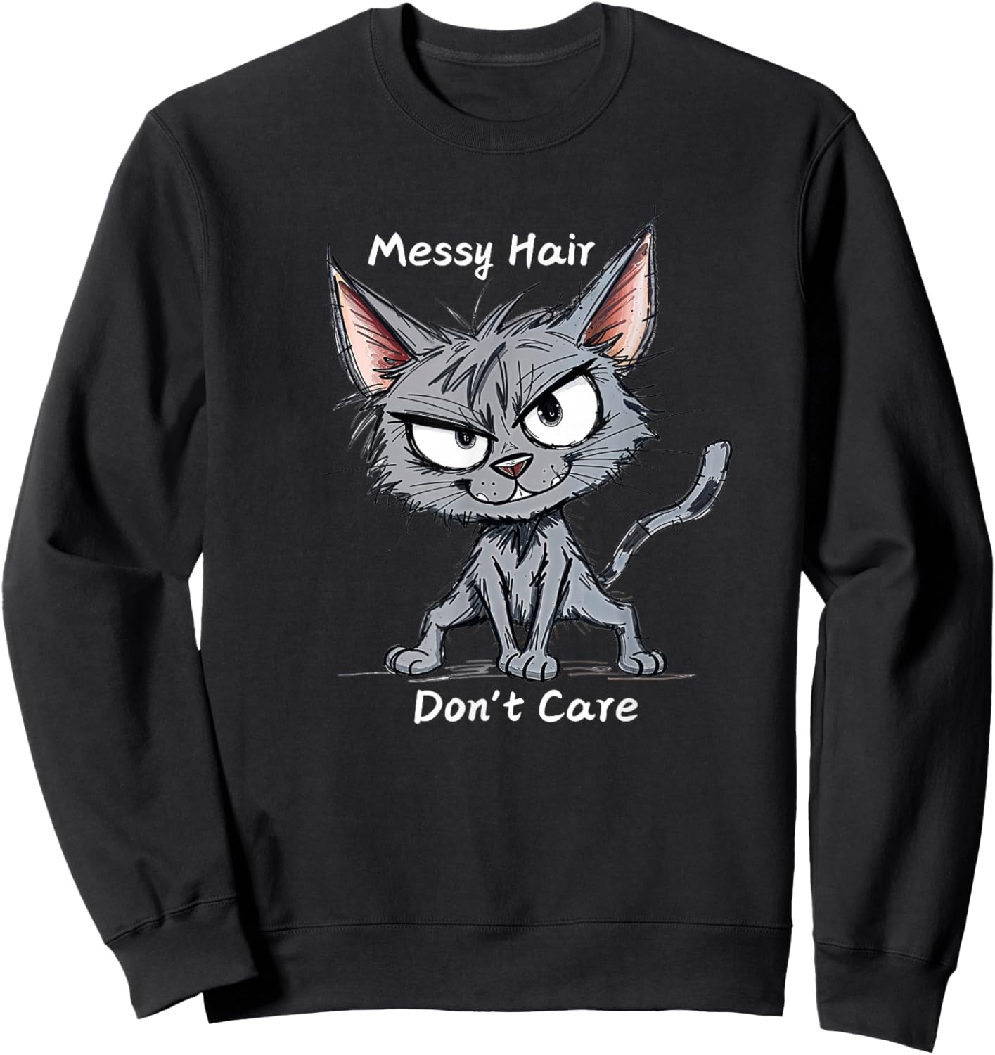 Messy Hair Don't Care Funny Cat Men Women Kids Sweatshirt - Sweatshirt | Black