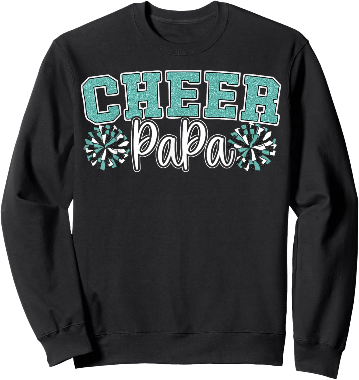 Cheer Papa My Favorite Cheerleader Calls Me Dad Teal Blue Sweatshirt - Sweatshirt | Black