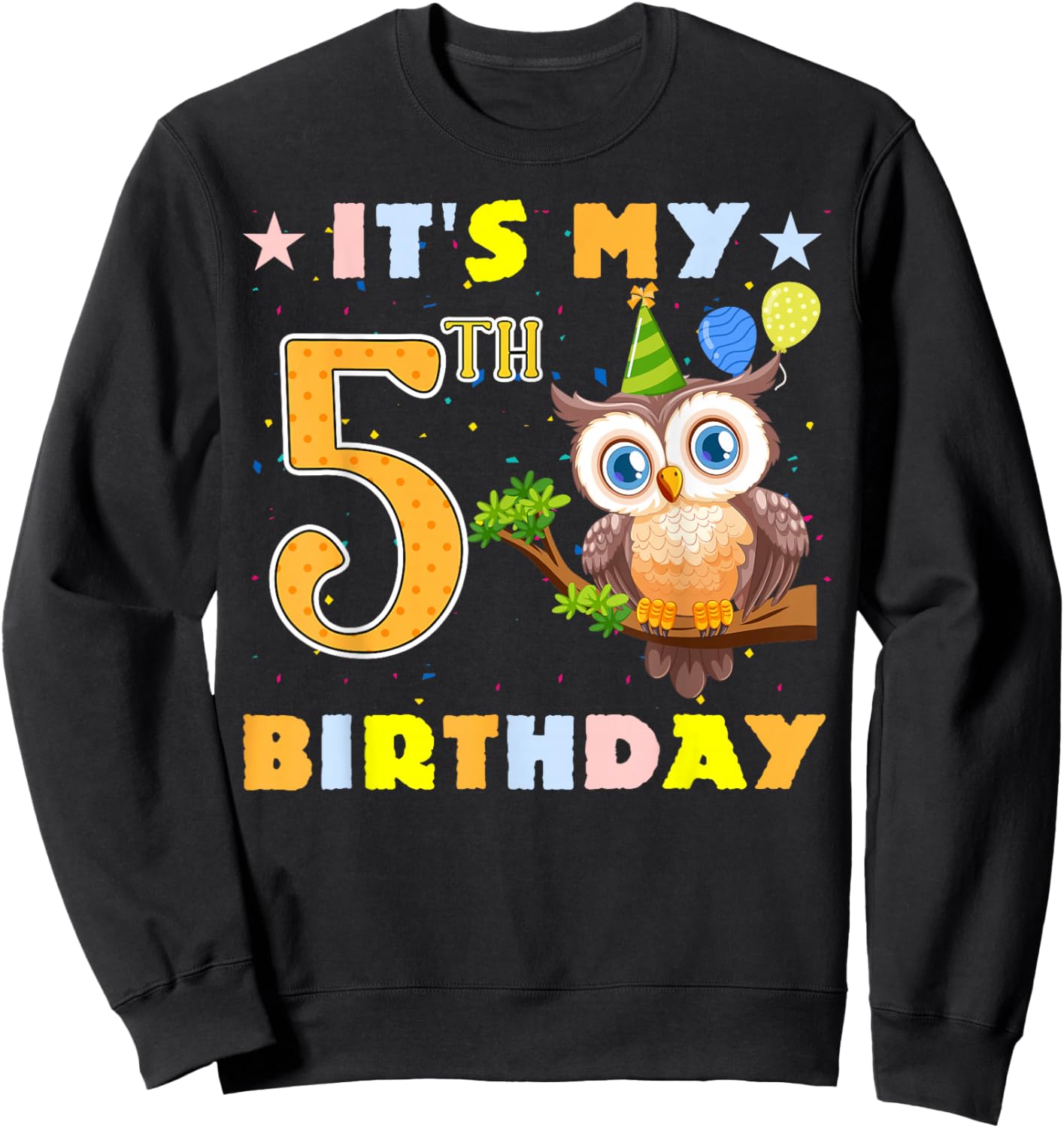 Cute It's My 5th Birthday Owl Birds 5 Years Old Sweatshirt - Sweatshirt | Black