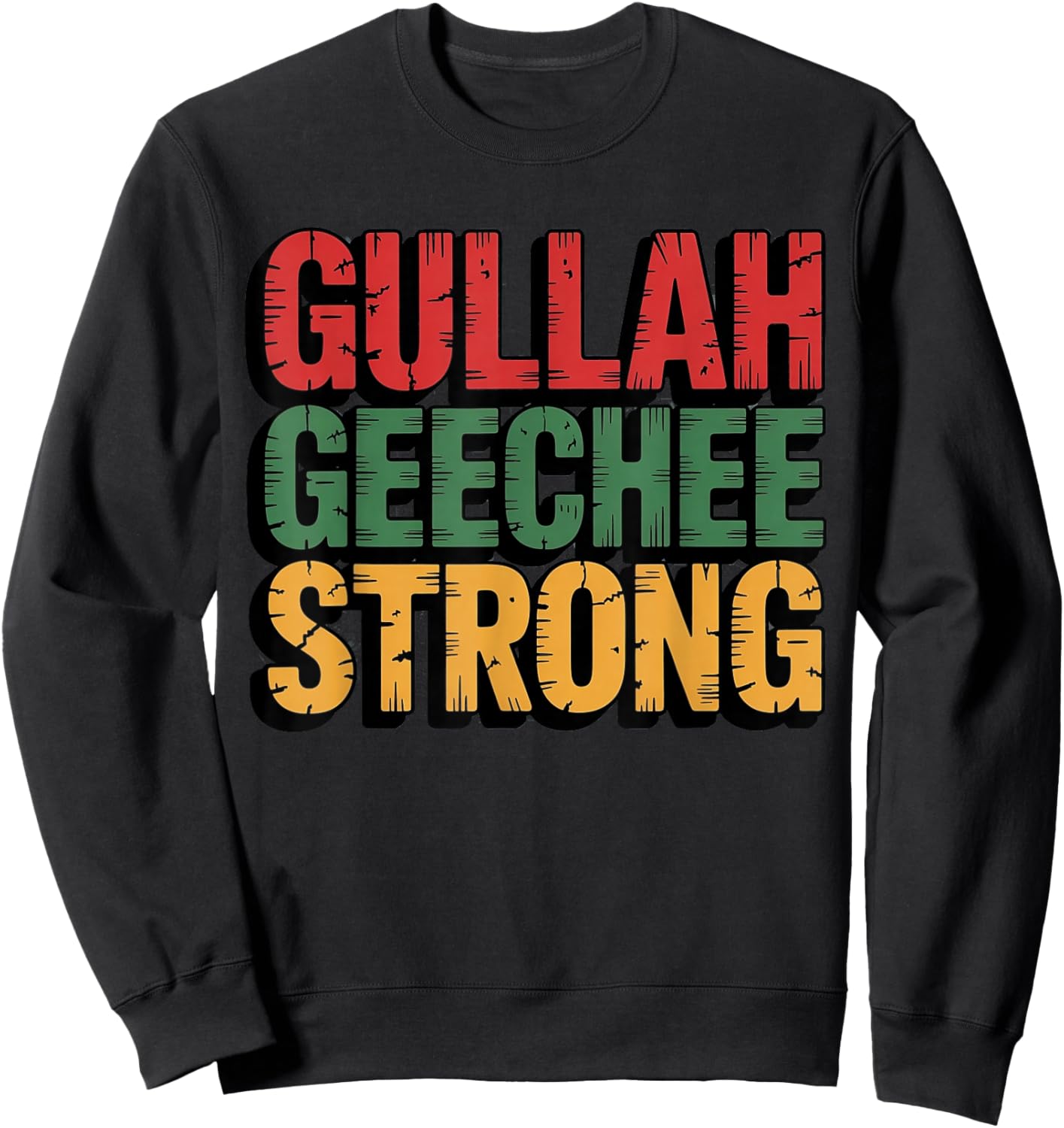 Gullah Geechee Strong Sweatshirt - Sweatshirt | Black