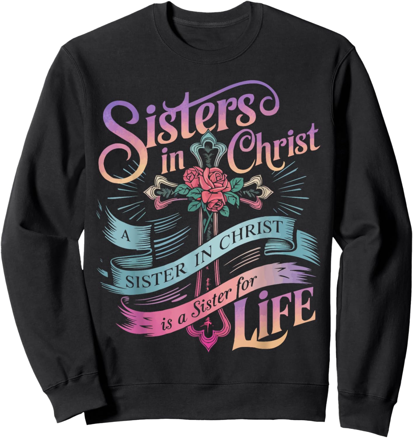 Sisters In Christ Religion Jesus Christian Women Faith Sweatshirt - Sweatshirt | Black