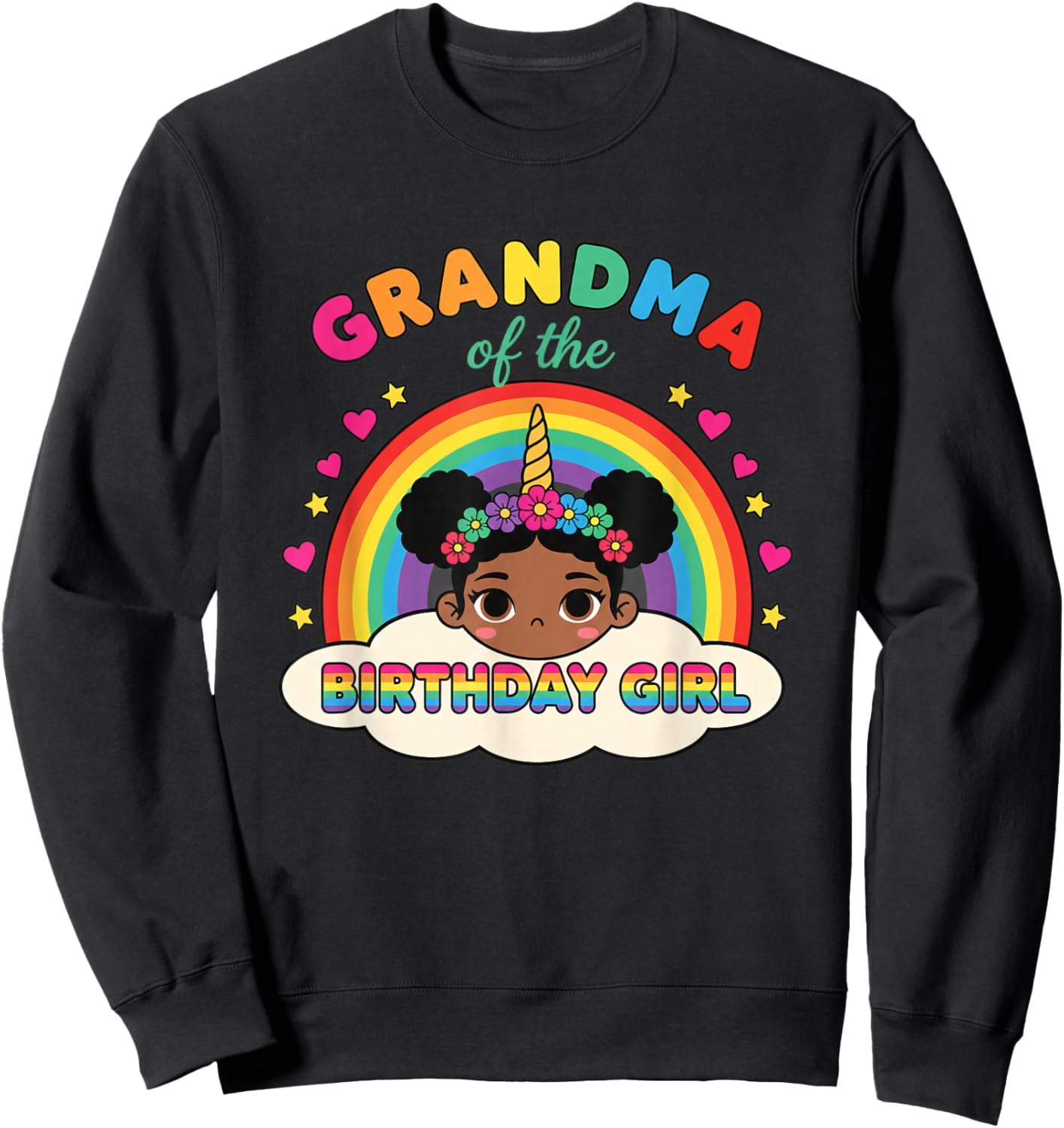 Grandparent Grandma of The Birthday Girl Rainbow Unicorn Sweatshirt - Sweatshirt | Black