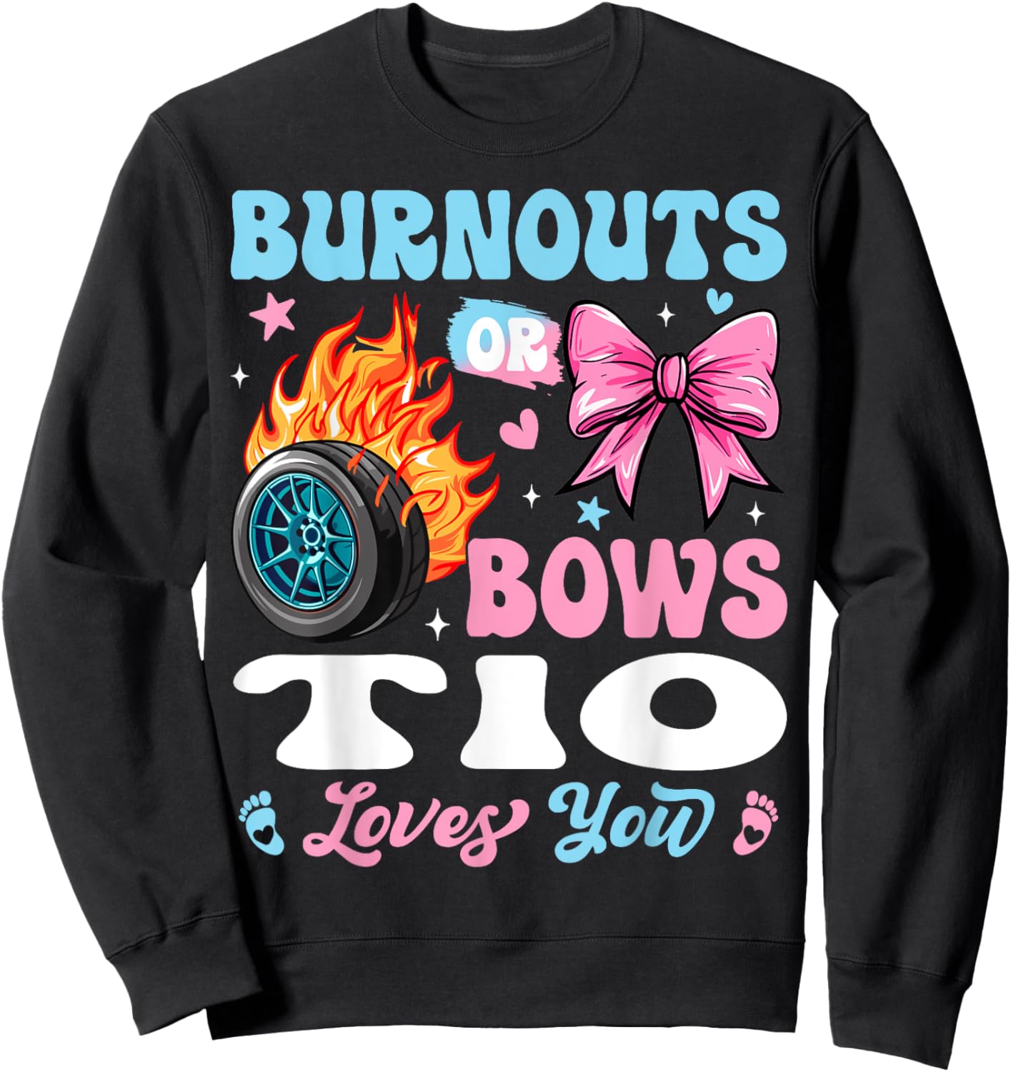 Burnouts or Bows Tio Loves You Gender Reveal Party Sweatshirt - Sweatshirt | Black