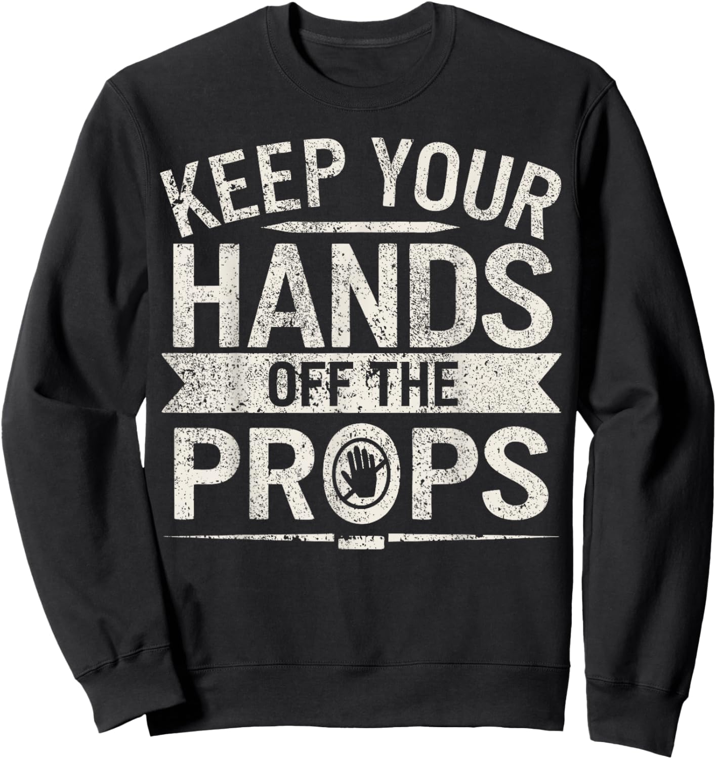 Stage Manager Theater Crew Props Theatre Manager Sweatshirt - Sweatshirt | Black