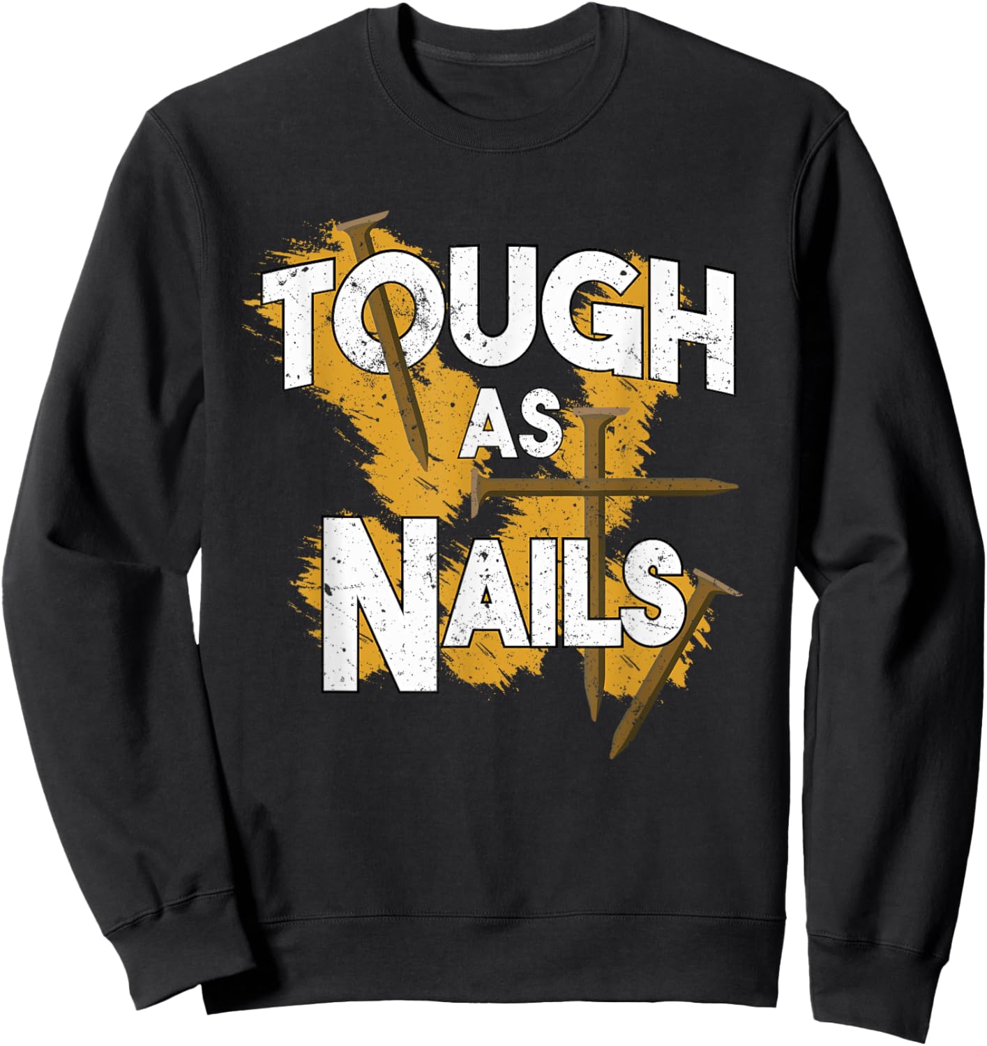 Tough As Nails Christian Men Gym Workout Sweatshirt - Sweatshirt | Black