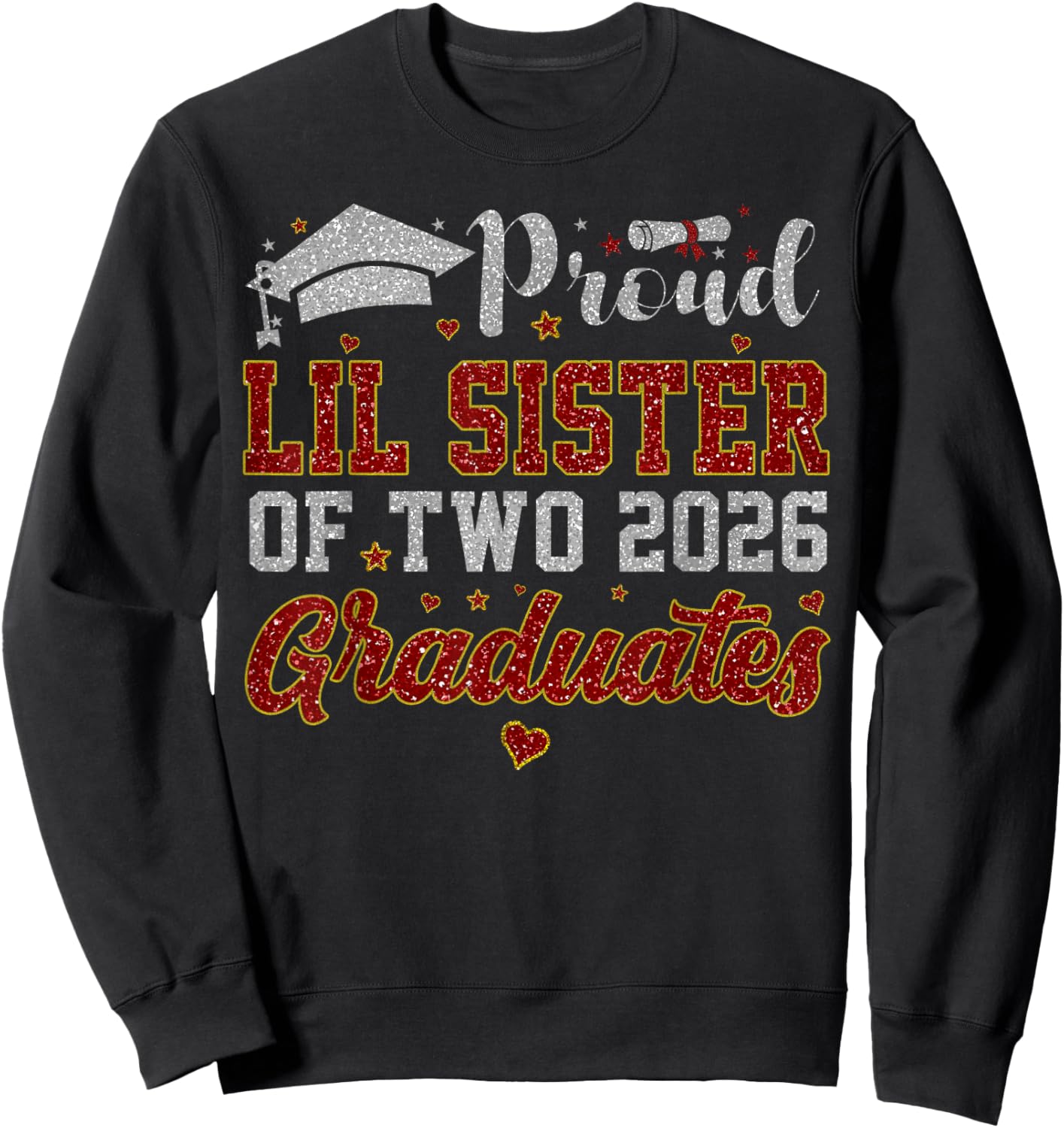 Proud Lil Sister of Two 2026 Graduates Twins Graduation Sweatshirt - Sweatshirt | Black