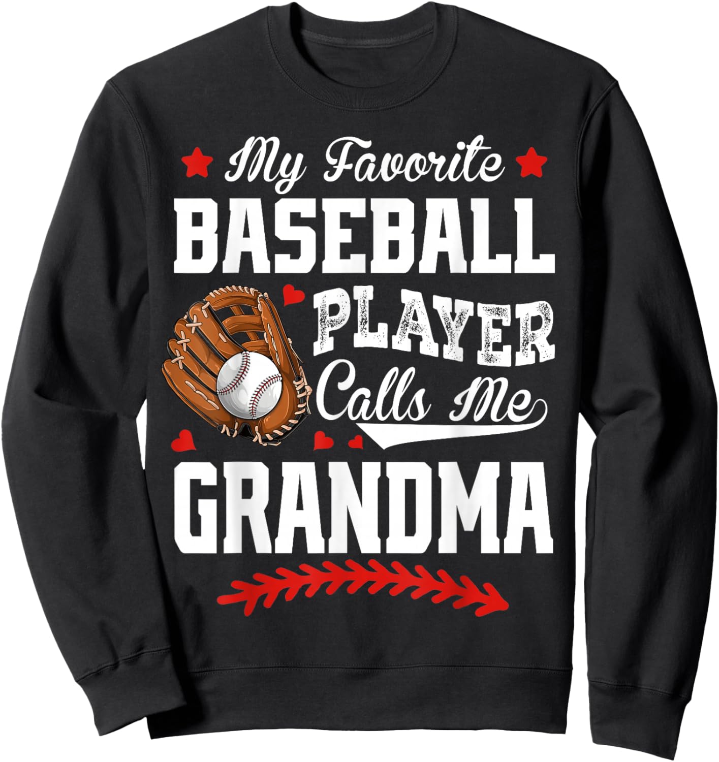 My Favorite Baseball Player Calls Me Grandma Baseball Lover Sweatshirt - Sweatshirt | Black
