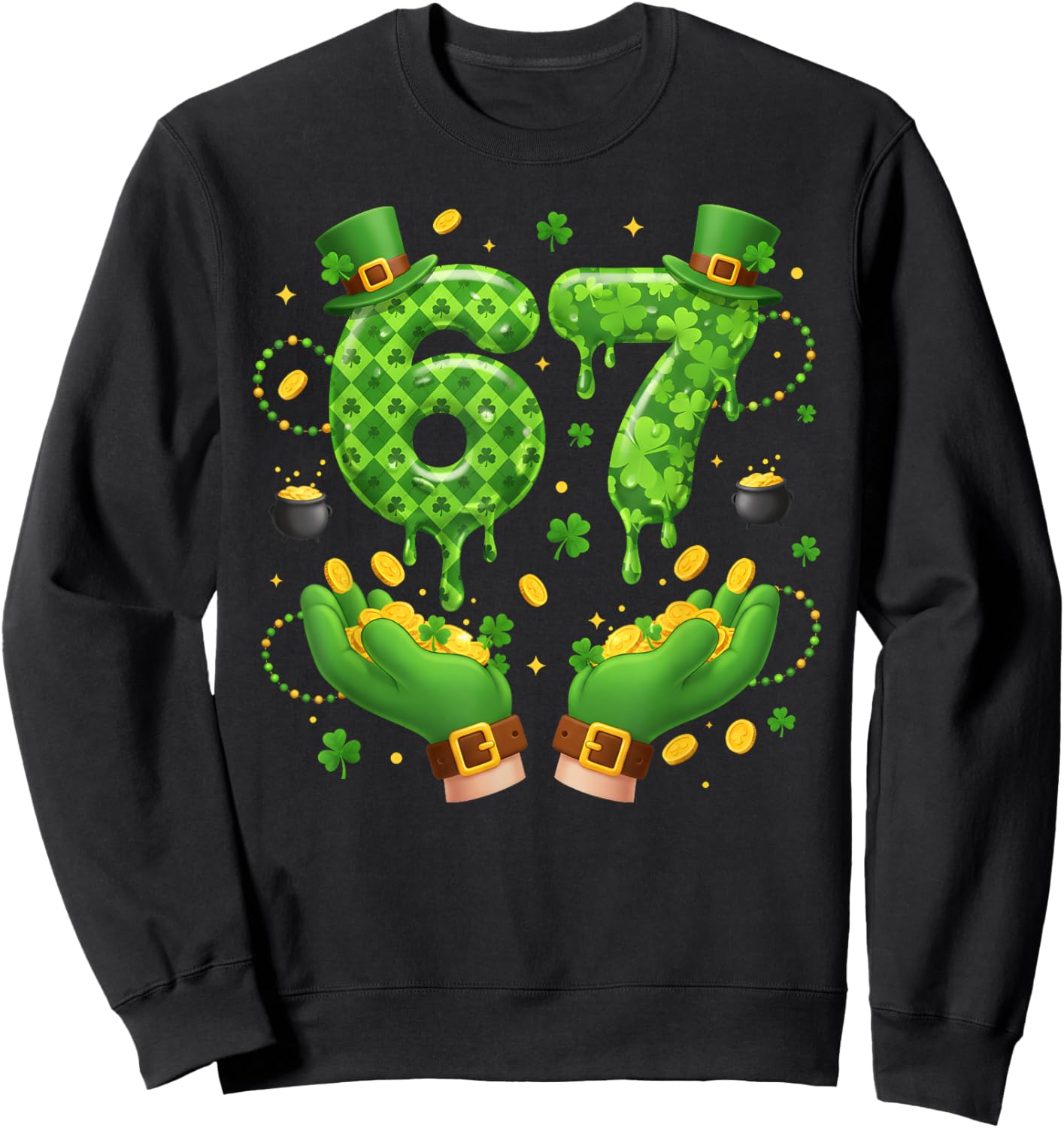 St Patrick’s Day 67 Meme Shamrocks Six Seven 6 7 Girls Boys Sweatshirt - Sweatshirt | Black