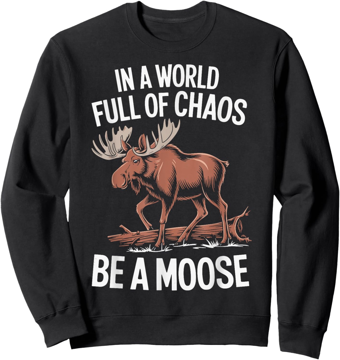 Be A Moose Sweatshirt - Sweatshirt | Black