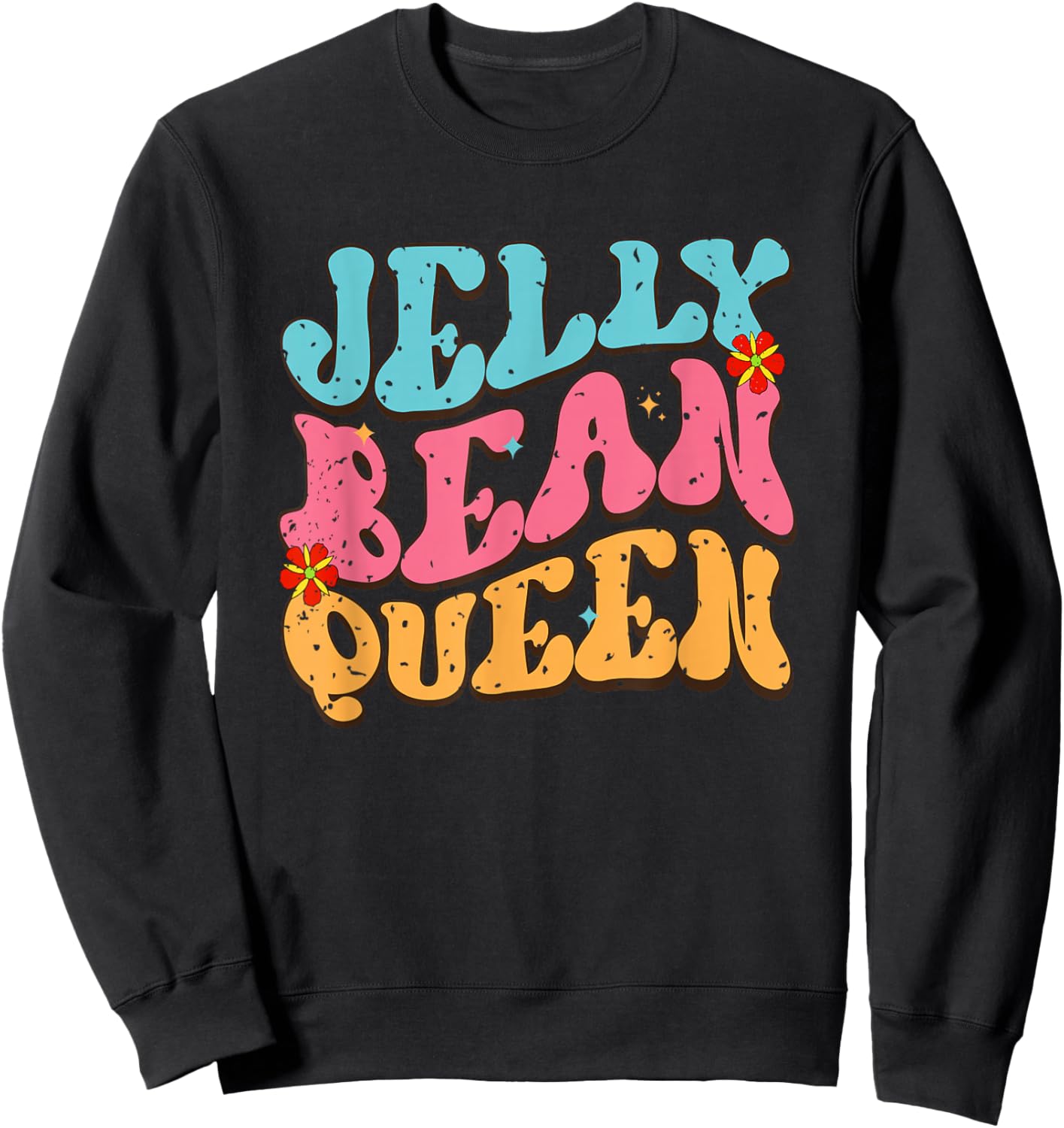 Jelly Bean Queen Groovy Lettering Vibes Sweatshirt - Sweatshirt | Black