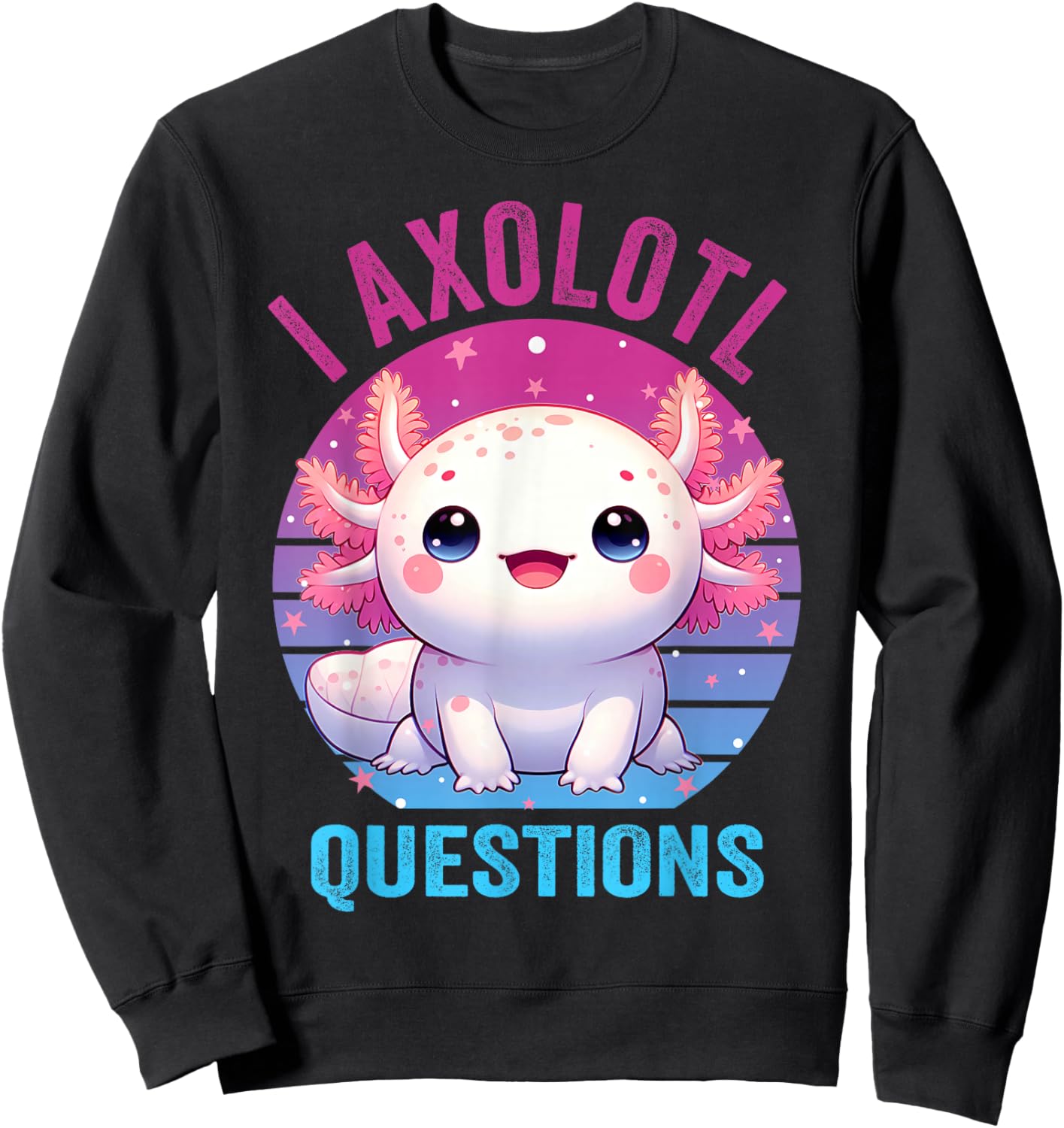 I Axolotl Questions Kids Funny Cute Axolotl Retro Vintage Sweatshirt - Sweatshirt | Black