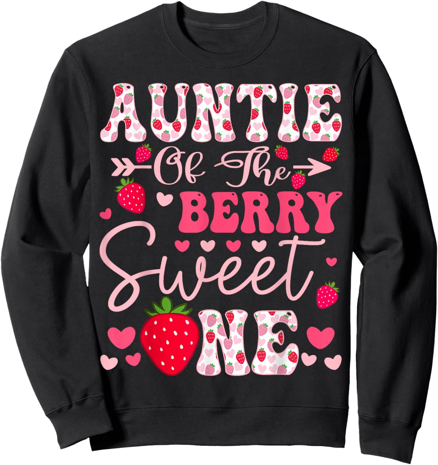 Auntie Of The Berry Sweet One Strawberry 1St Birthday Sweatshirt - Sweatshirt | Black