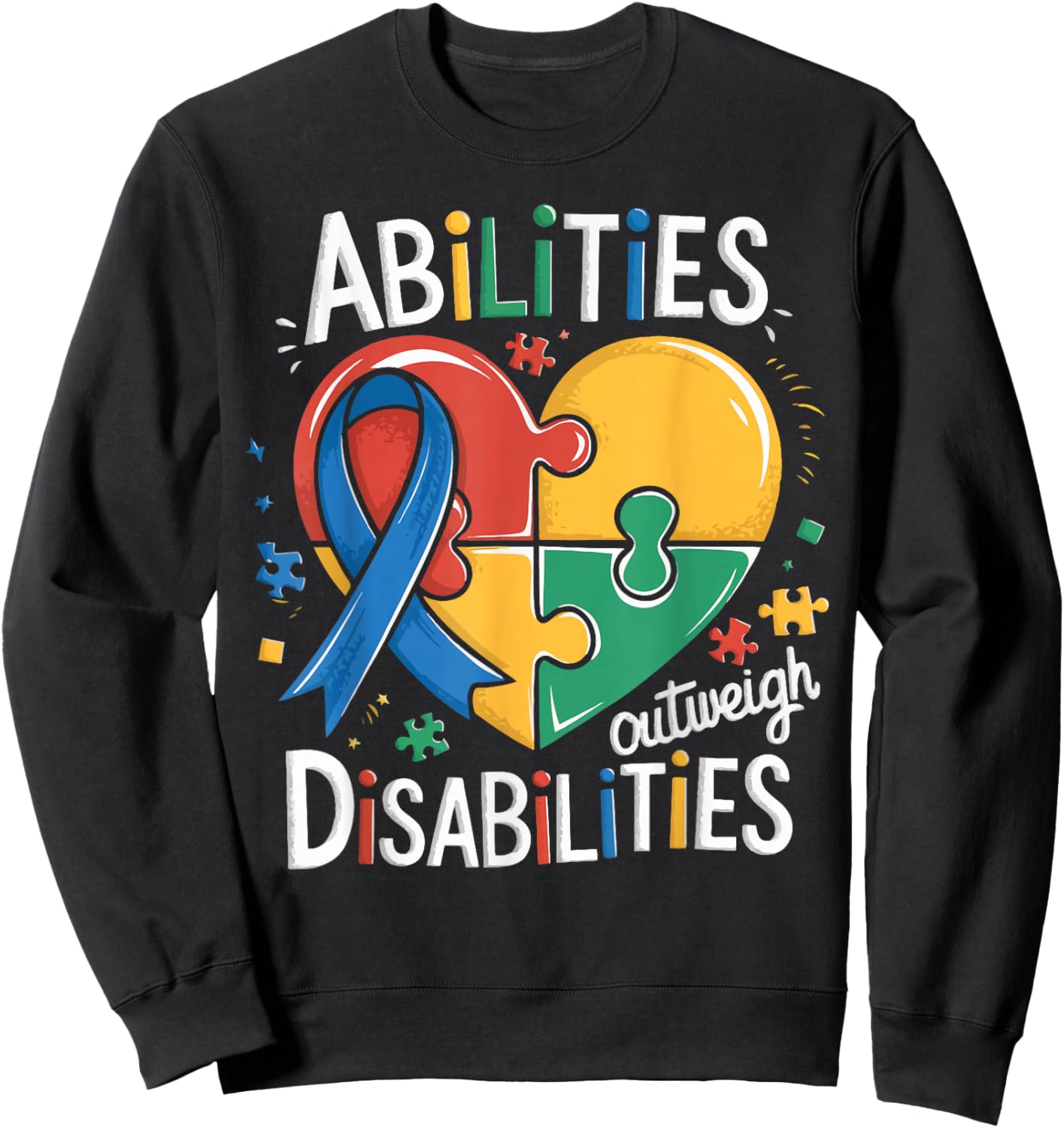 Autism Awareness Abilities Outweigh Disabilities Teacher Sweatshirt - Sweatshirt | Black