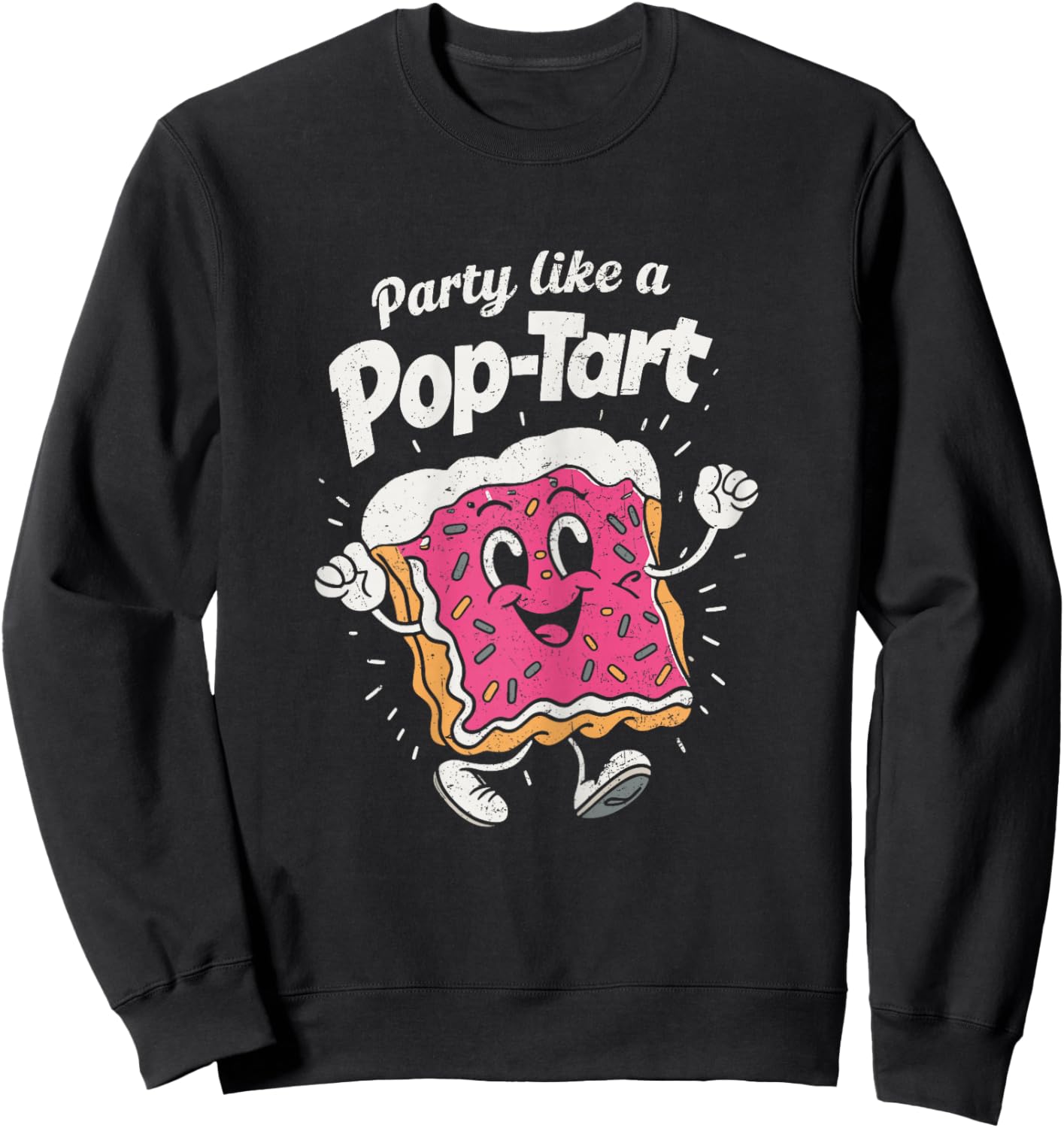 Party Like A Pop-Tart Funny Poptart Kawaii Distressed Sweatshirt - Sweatshirt | Black