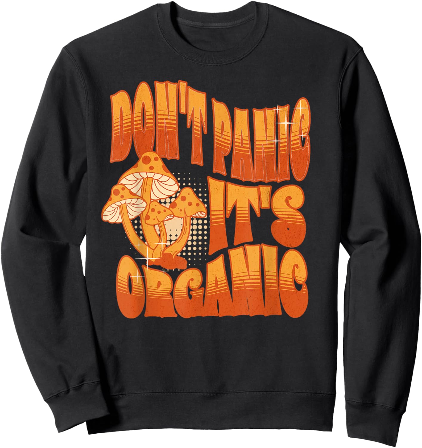 Don't Panic It's Organic Sweatshirt - Sweatshirt | Black