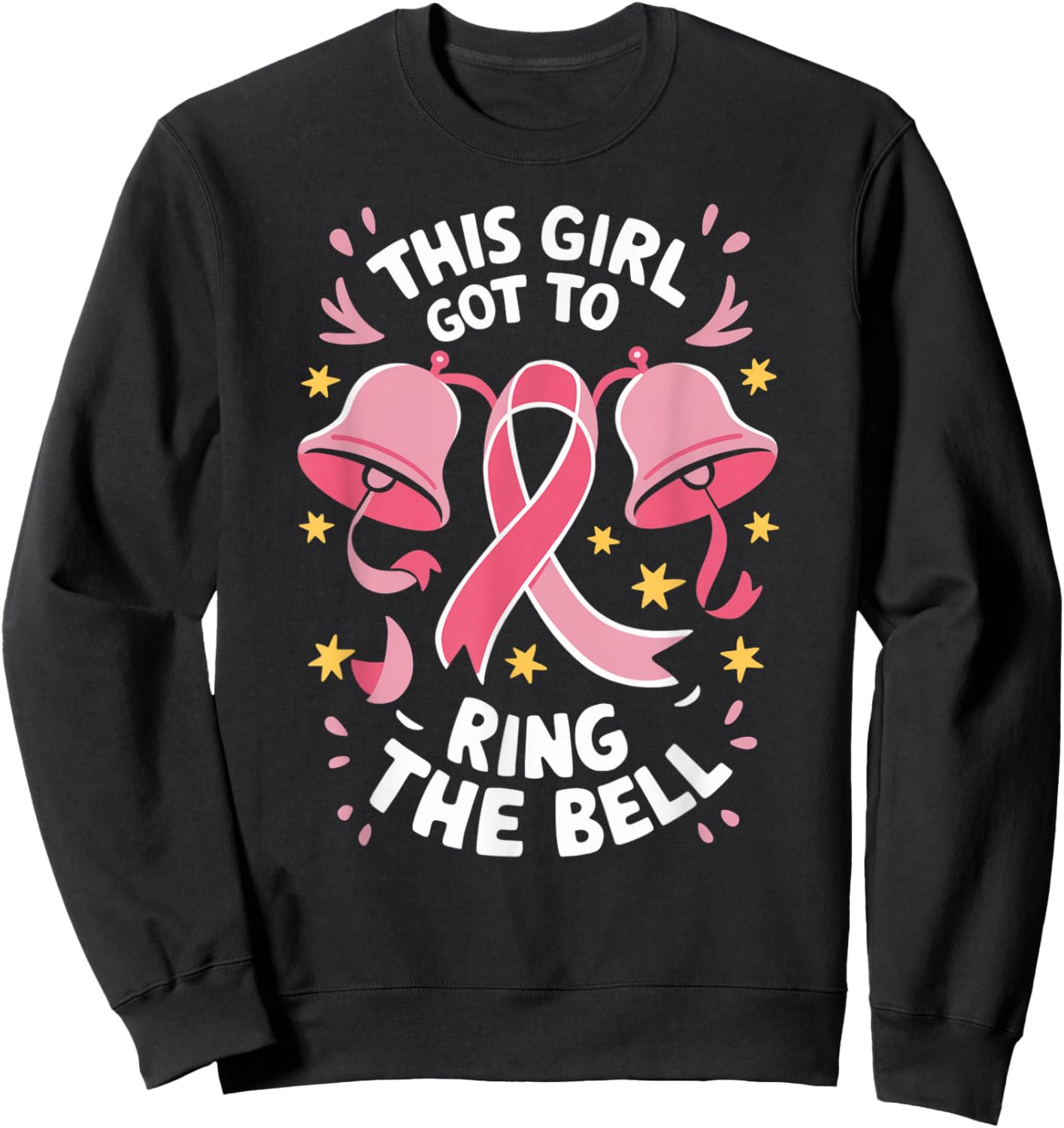 Pink Breast Cancer Survivor This Girl Got to Ring the Bell Sweatshirt - Sweatshirt | Black