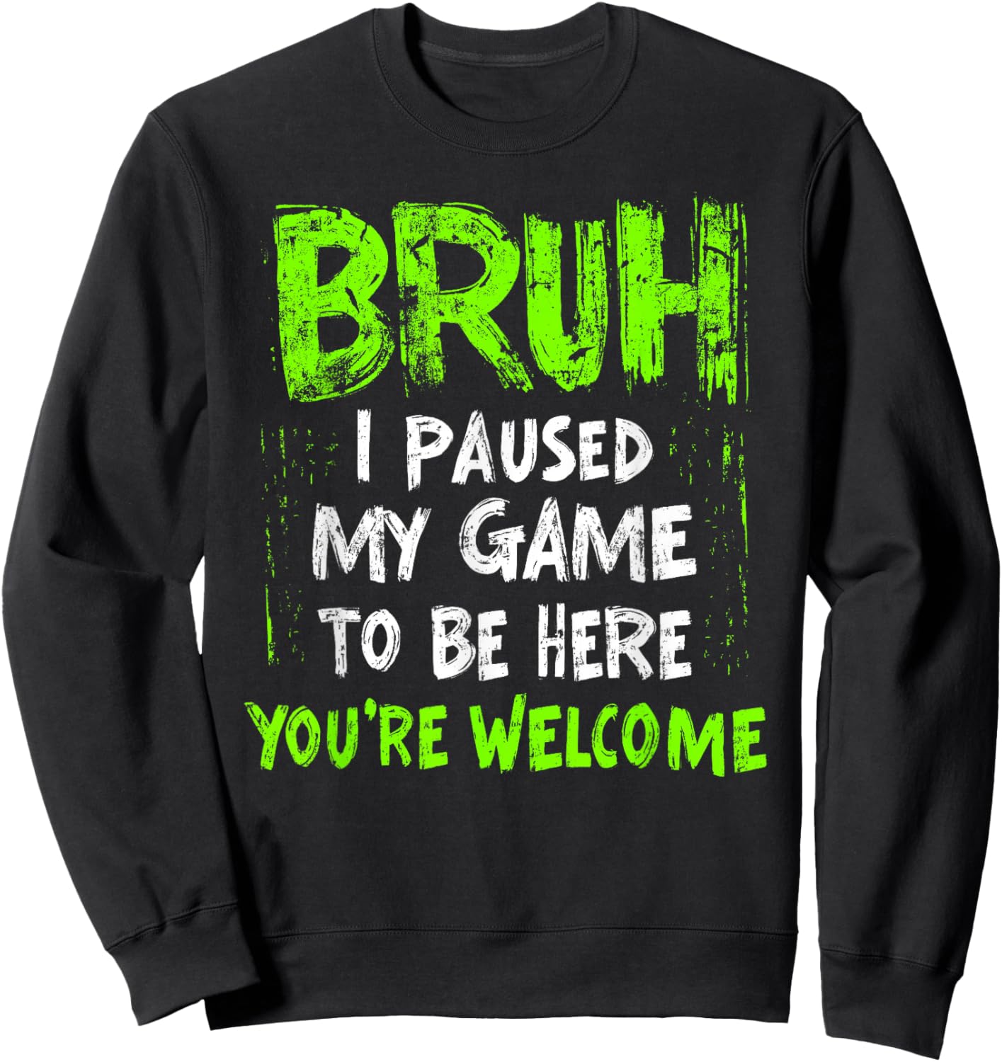 Funny Video Gamer Bruh I Paused My Game Teen Boys Gaming Sweatshirt - Sweatshirt | Black