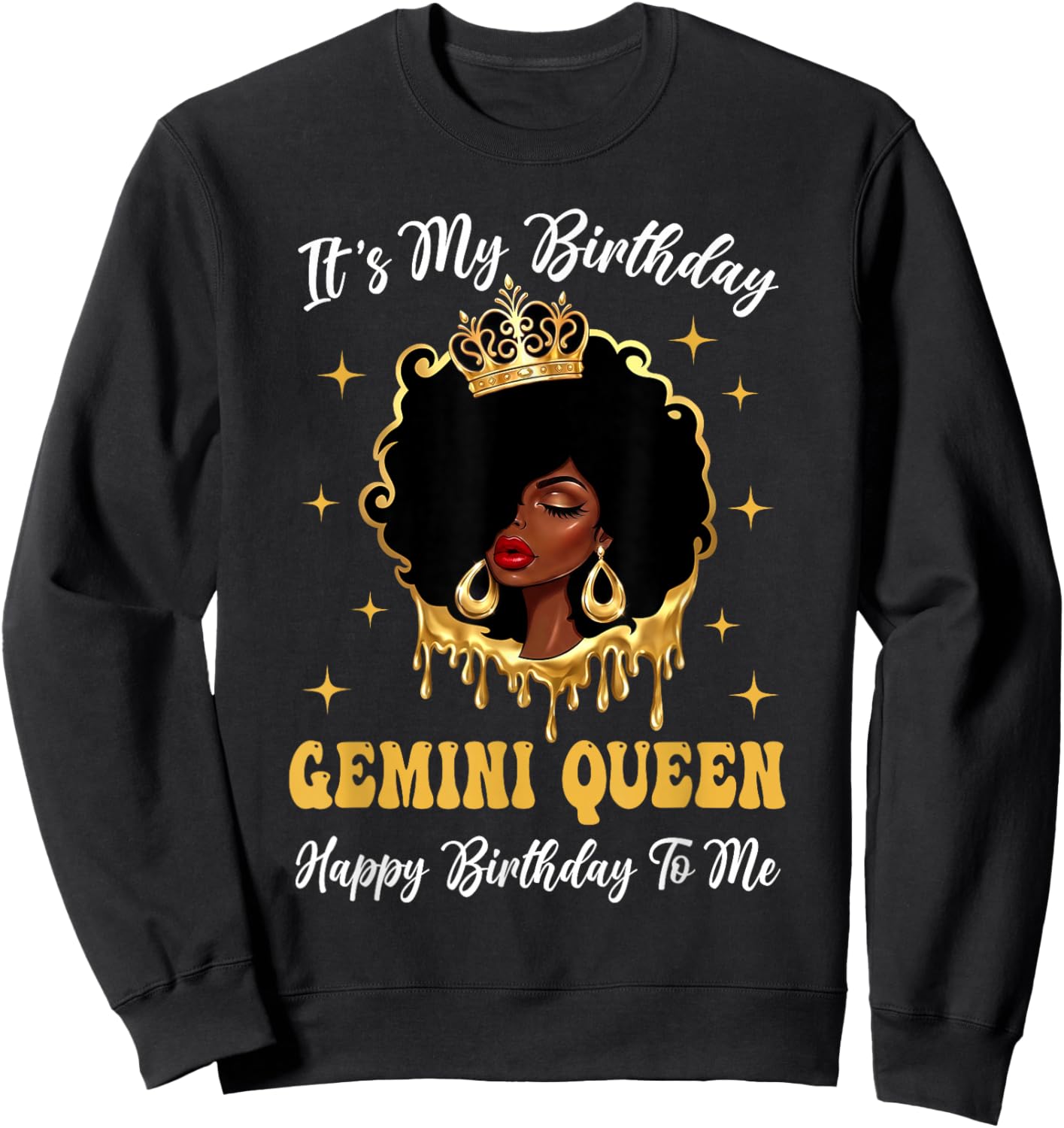 Gemini Queen It's My Birthday Afro Woman Zodiac Bday Sweatshirt - Sweatshirt | Black