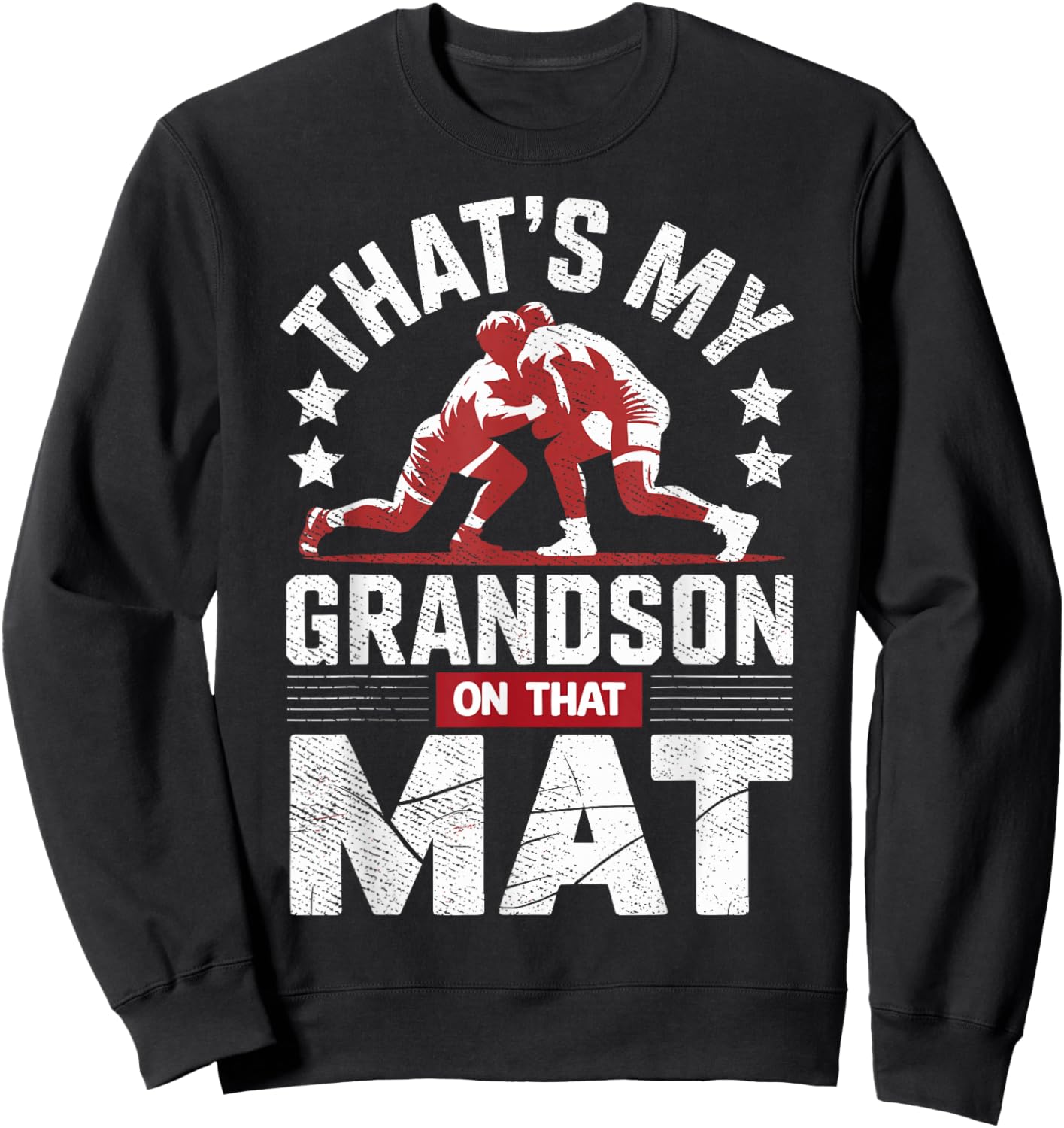 That's My Grandson on That Mat Wrestling Grandma Wrestler Sweatshirt - Sweatshirt | Black