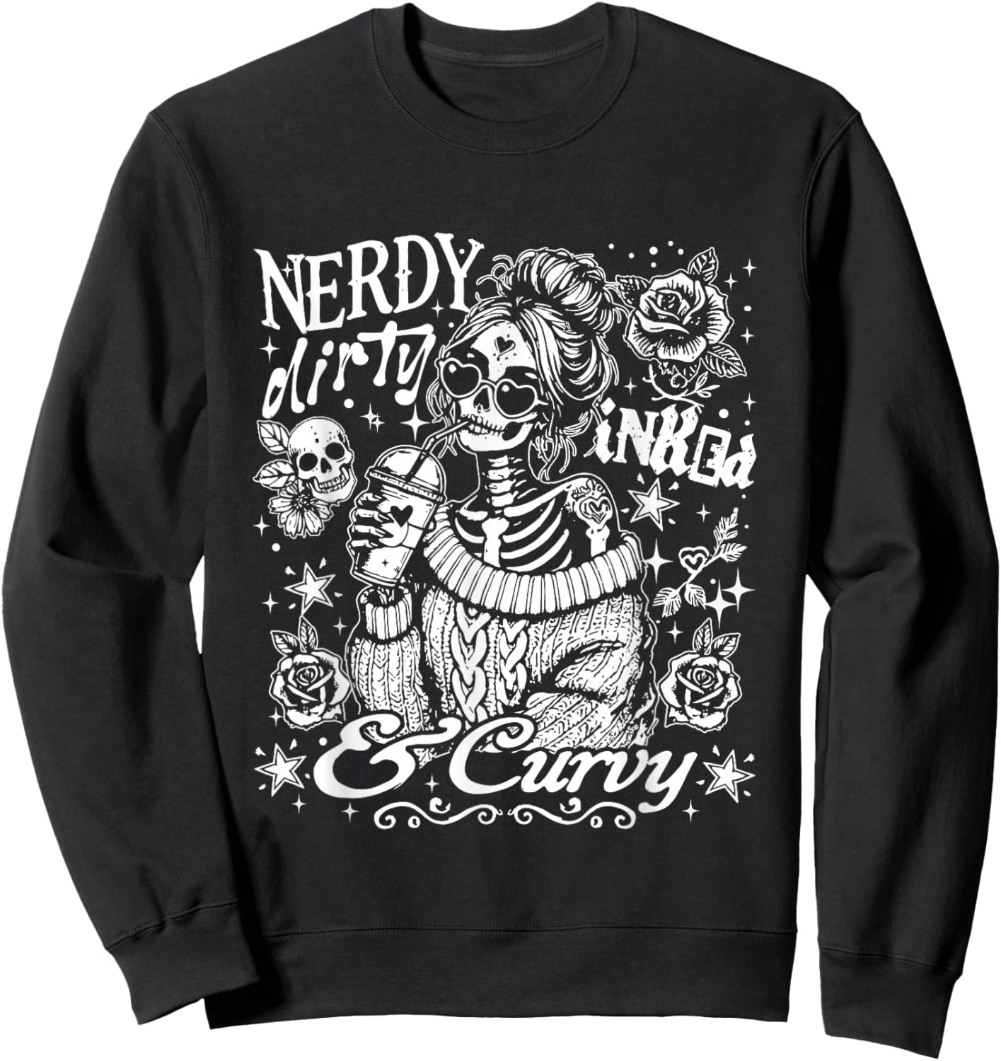 Nerdy Dirty Inked and Curvy Sassy Skeleton, Lovers Tattoo Sweatshirt - Sweatshirt | Black