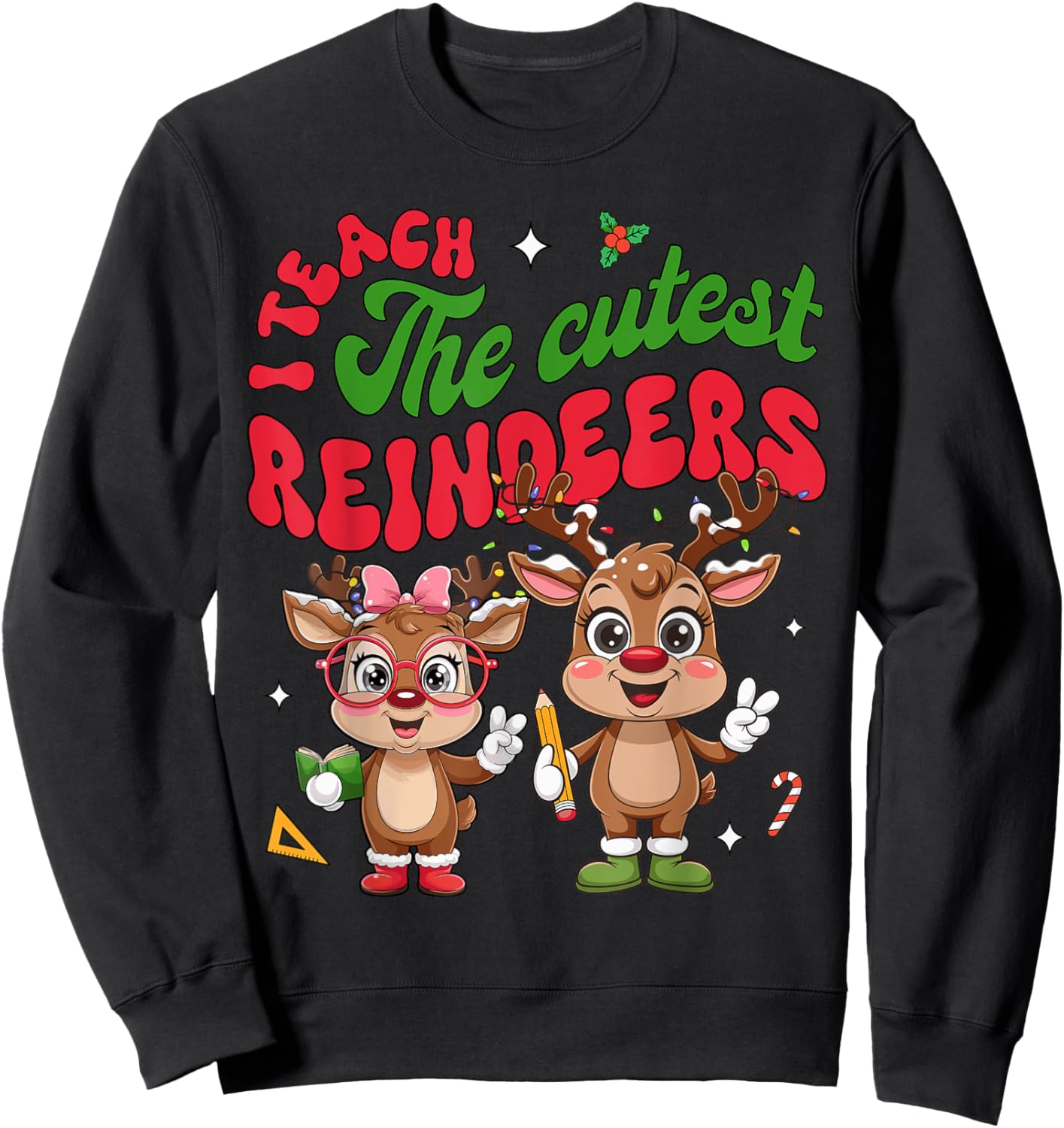 I Teach The Cutest Little Reindeers Christmas Teacher Kids Sweatshirt - Sweatshirt | Black