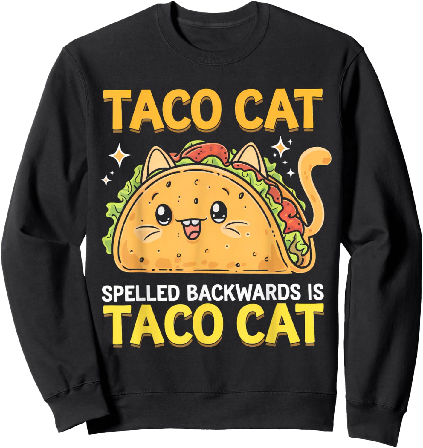Tacocat Spelled Backwards Funny Taco Cat Cinco De Mayo Cat Sweatshirt - Sweatshirt | Black