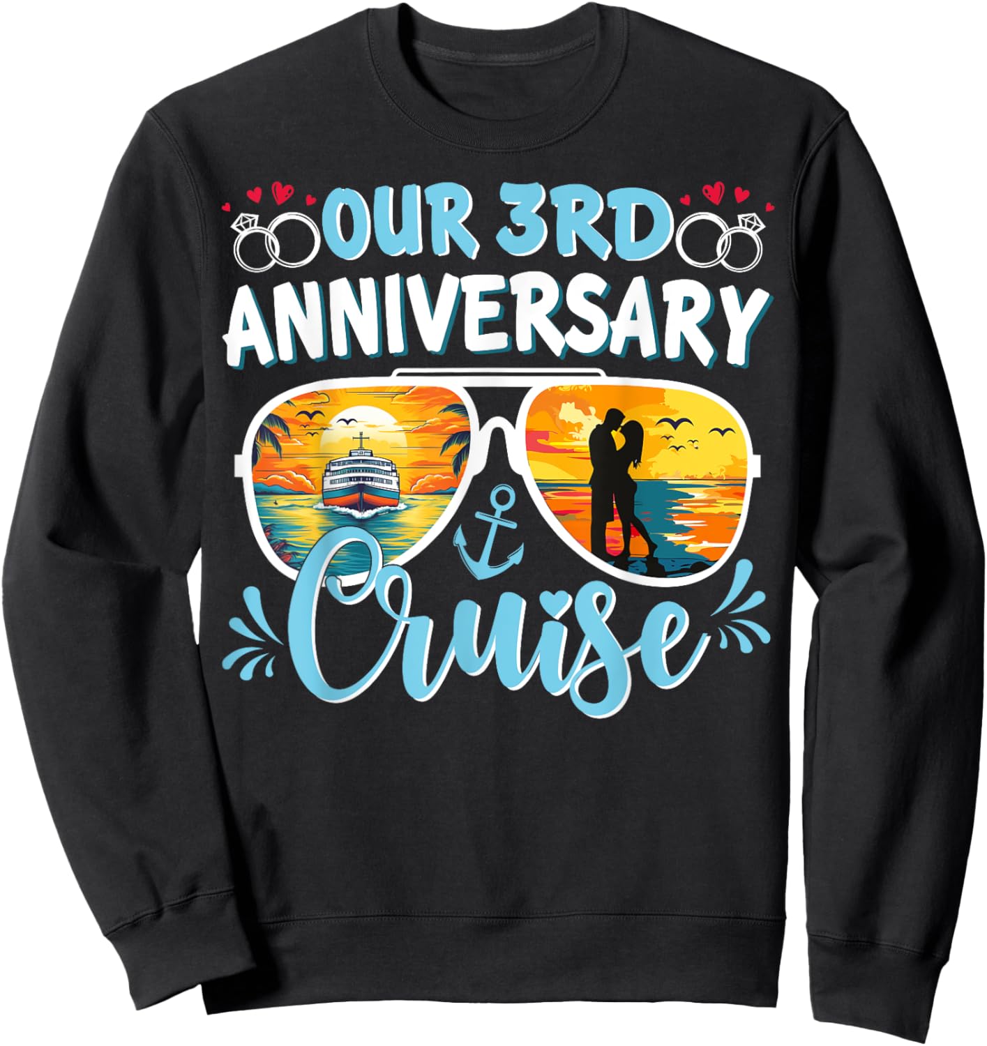 Our 3rd Anniversary Cruise Husband Wife Couples Cruise Party Sweatshirt - Sweatshirt | Black