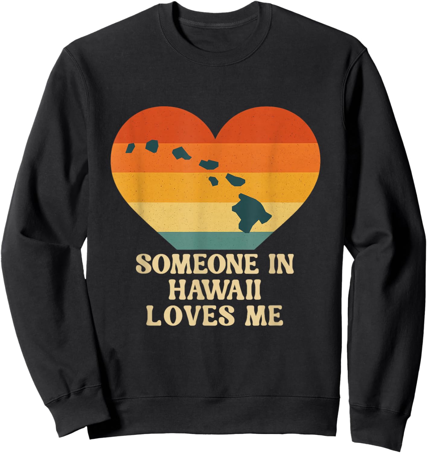 Someone in Hawaii Loves Me HI US State Retro Souvenir Sweatshirt - Sweatshirt | Black