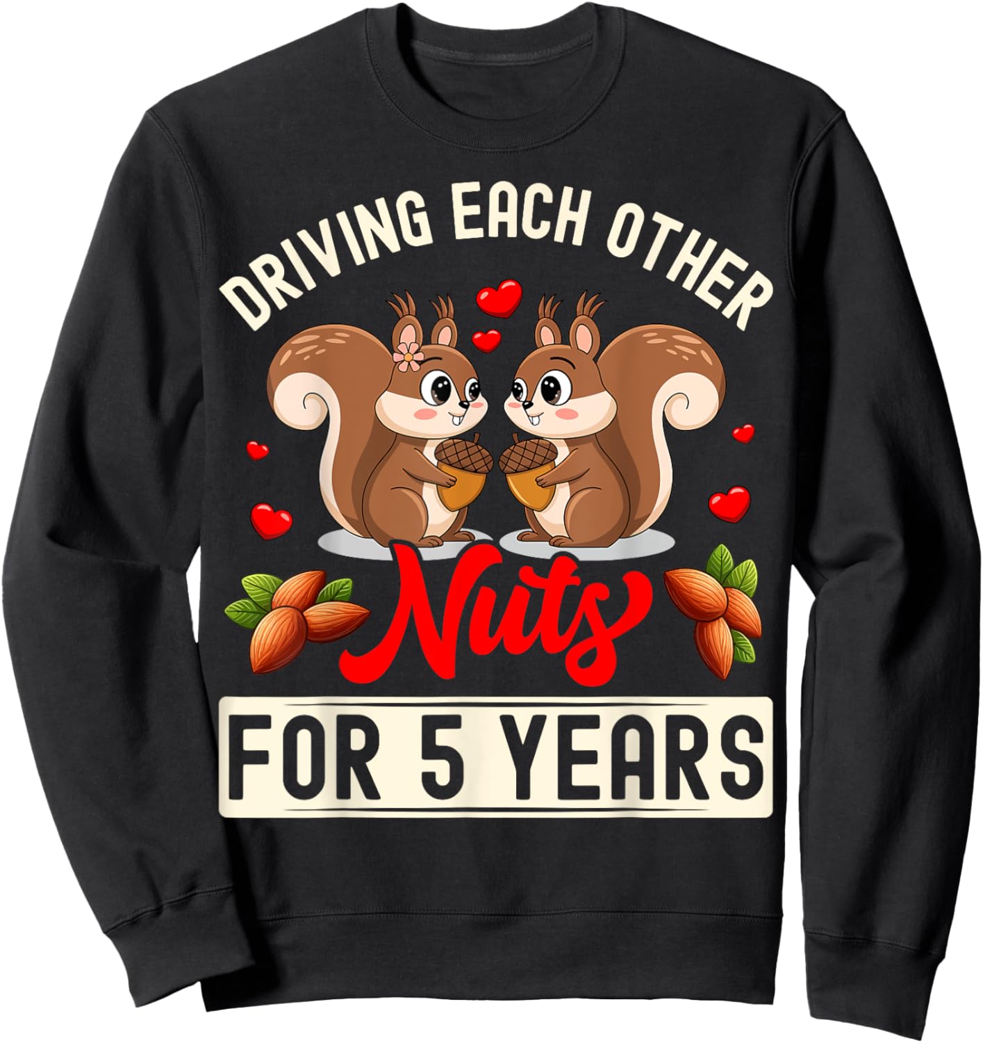 Couples Married 5 Year Funny 5th Wedding Anniversary Sweatshirt - Sweatshirt | Black