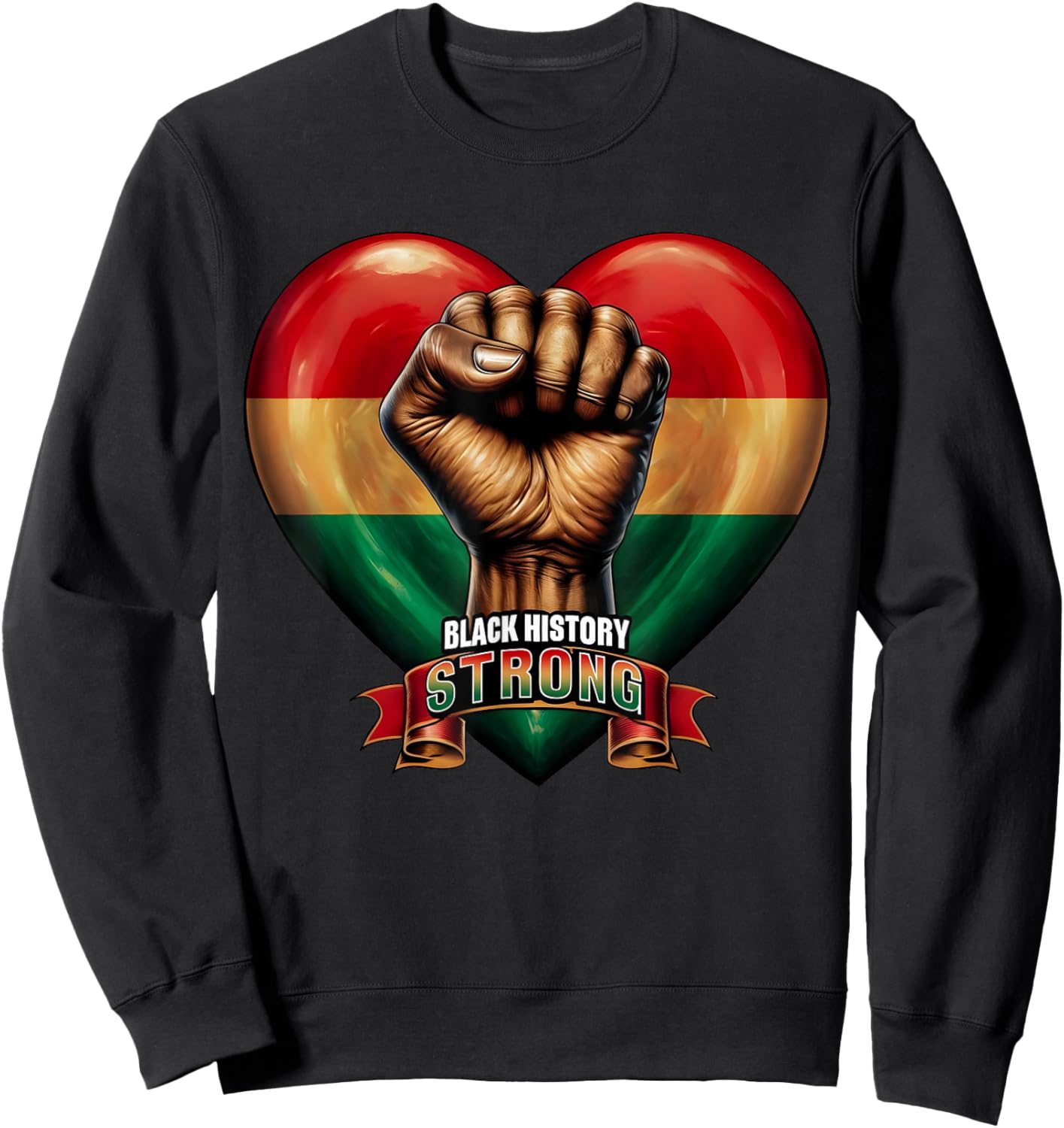 Black Leaders Black History Strong Power Fist Hand Inspiring Sweatshirt - Sweatshirt | Black