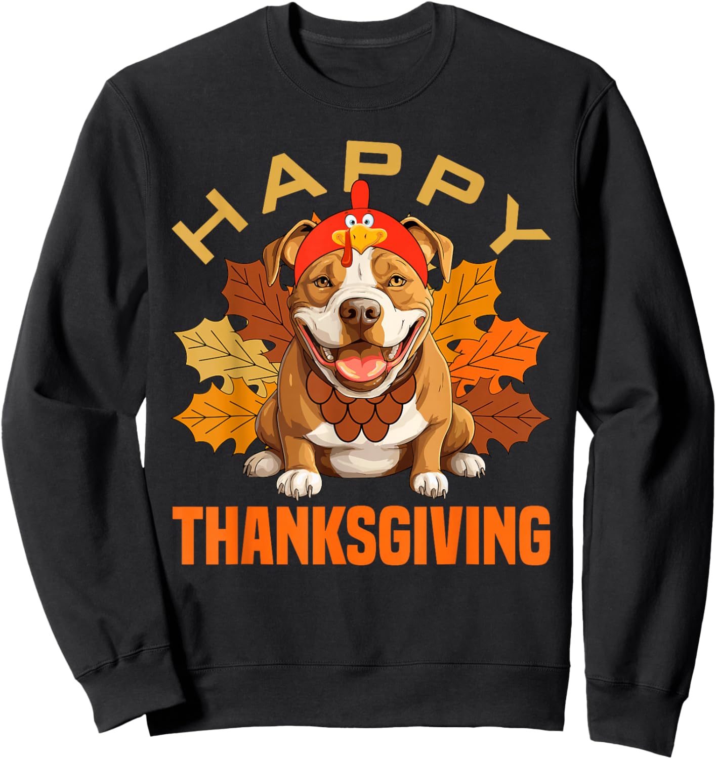 Funny Pitbull Dog In Turkey Costume Happy Thanksgiving Day Sweatshirt - Sweatshirt | Black