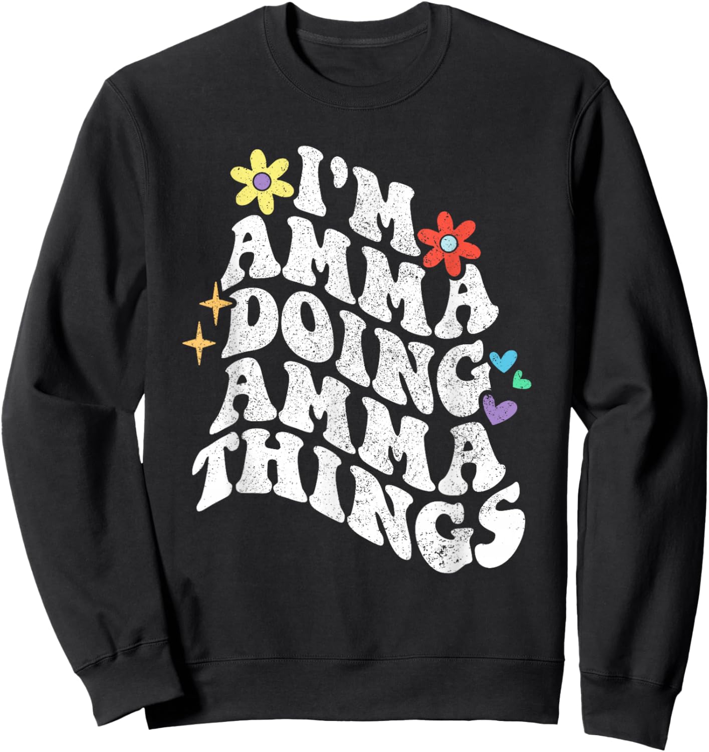 Retro Groovy Im Amma Doing Amma Things Funny Mother's Day Sweatshirt - Sweatshirt | Black