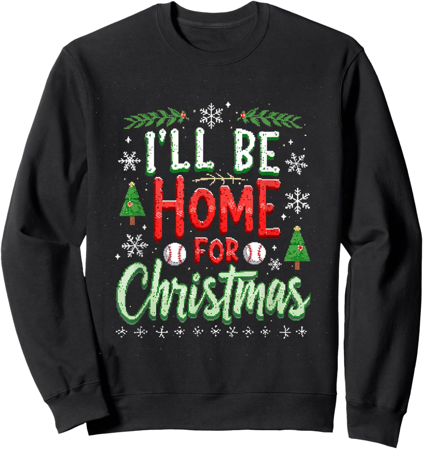 I'LL BE HOME FOR Christmas Baseball Sweatshirt - Sweatshirt | Black