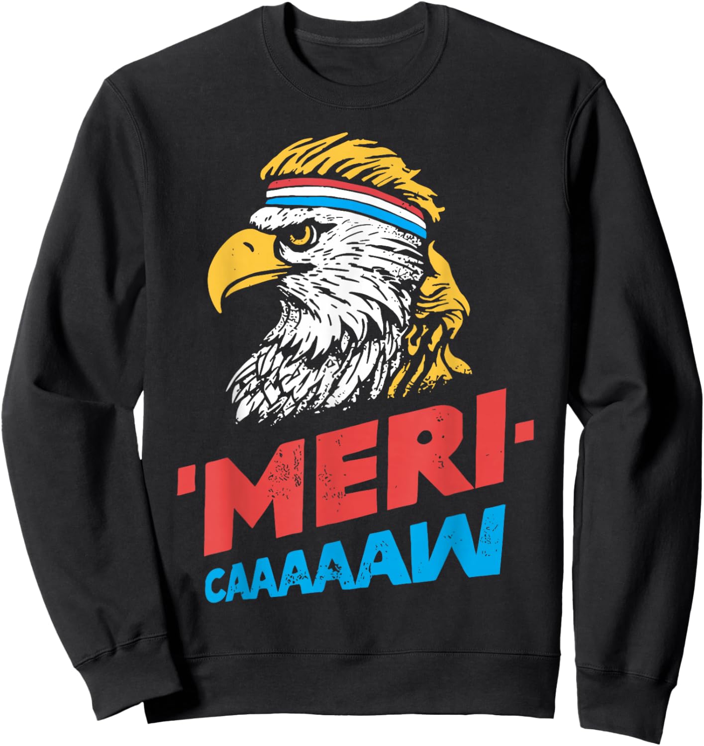4th of July Eagle Meri Caw Freedom Patriotic Men Women Kids Sweatshirt - Sweatshirt | Black