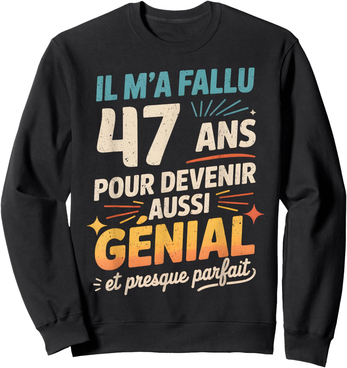 Birthday Gift 47 Years Original Humour 47 Years Men's Sweatshirt - Sweatshirt | Black