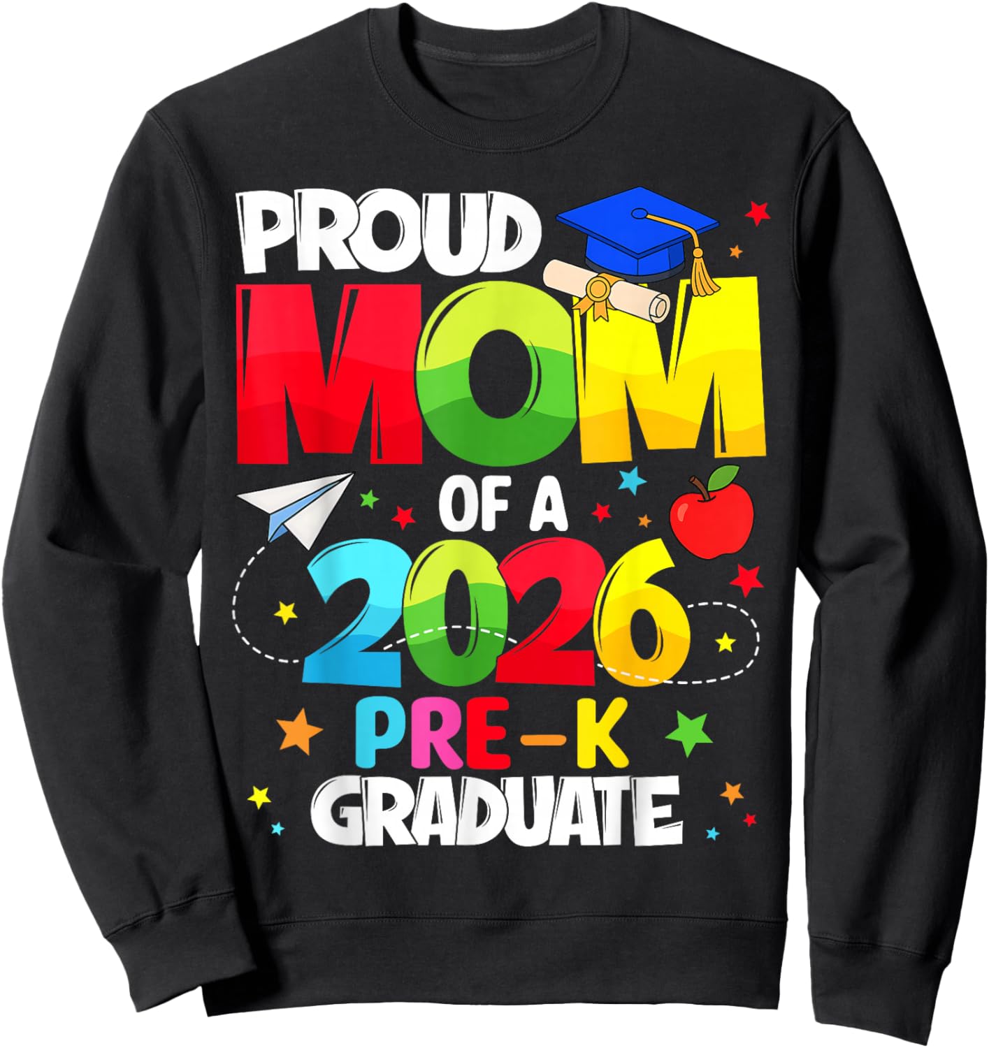 Proud Mom Class of 2026 Pre-K Graduate Graduation Family Sweatshirt - Sweatshirt | Black
