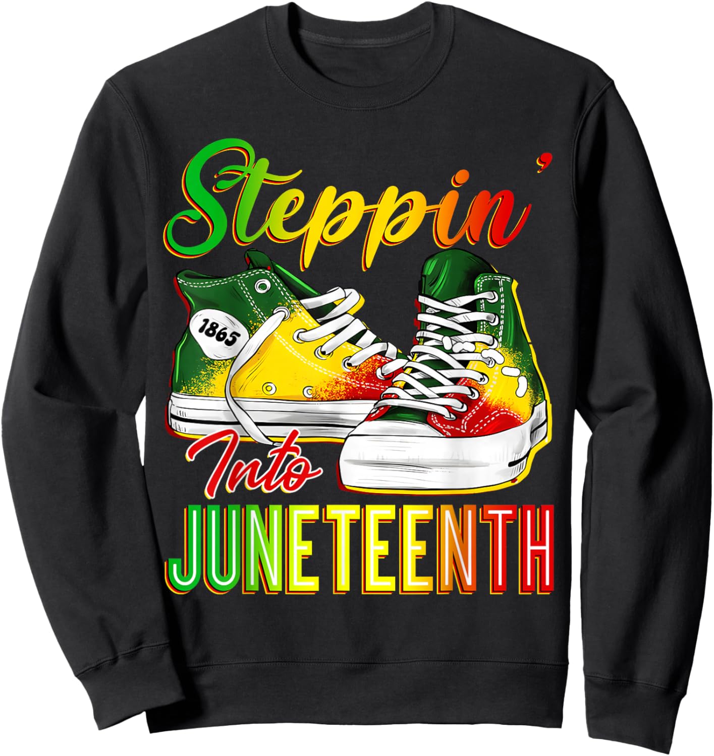 Steppin Into Juneteenth 1865 Afro Black Sneakers African Men Sweatshirt - Sweatshirt | Black