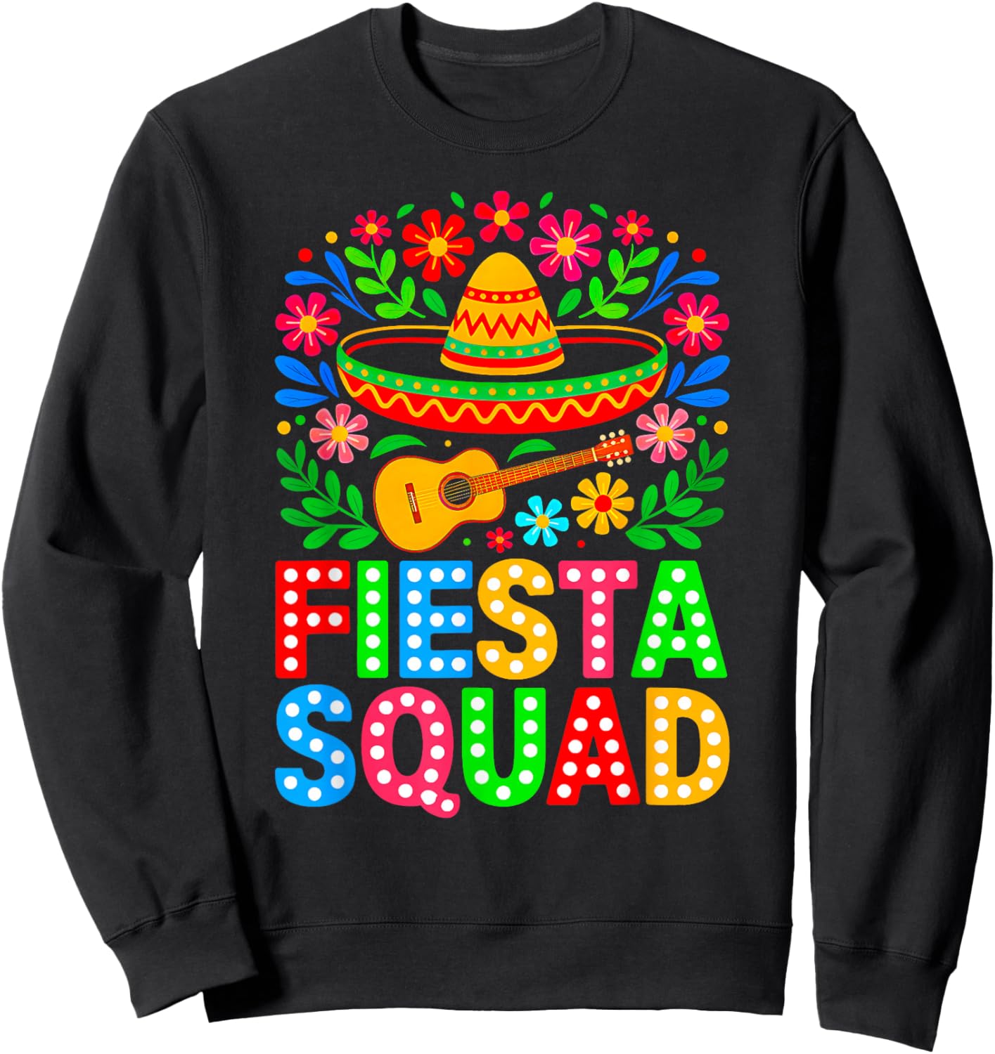 Cinco De Mayo Fiesta Squad Mexican Party Cinco De Mayo Party Sweatshirt - Sweatshirt | Black