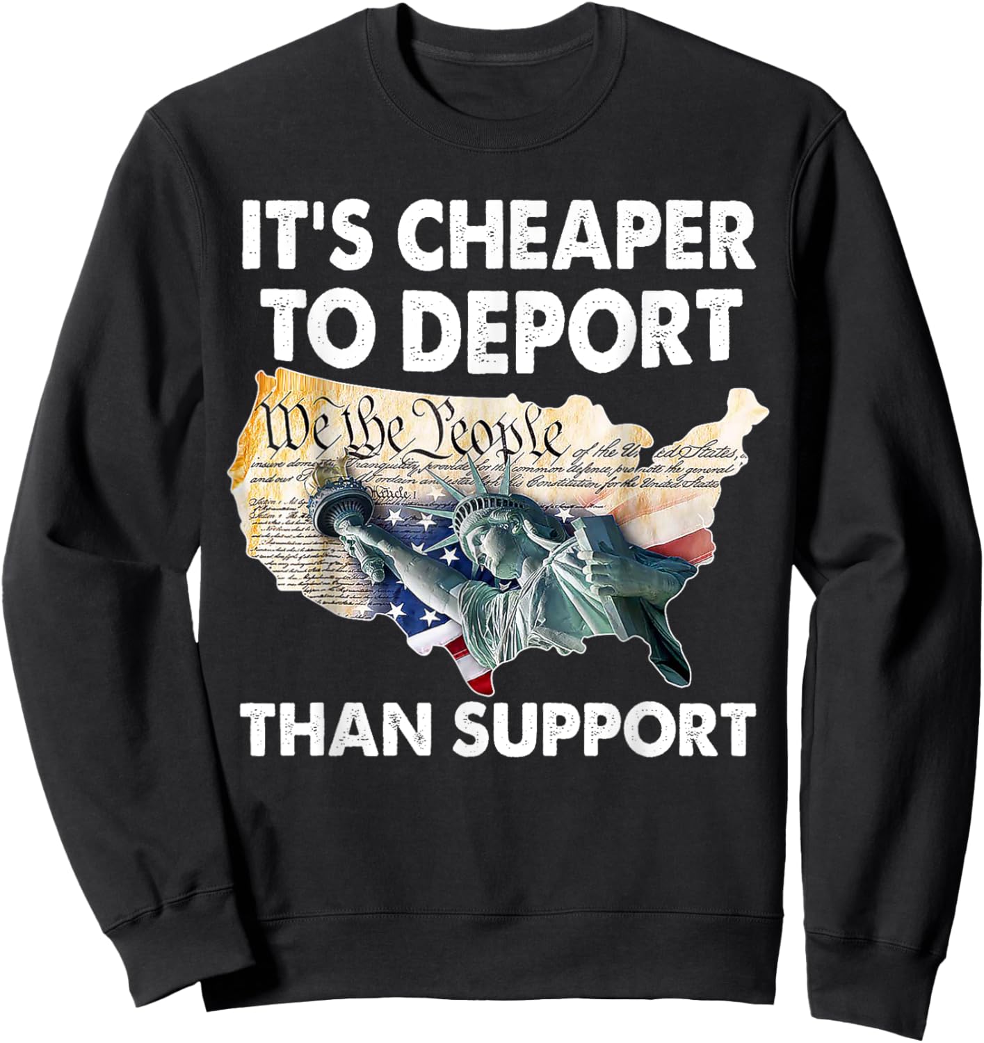 It's Cheaper To Deport Than Support Sweatshirt - Sweatshirt | Black