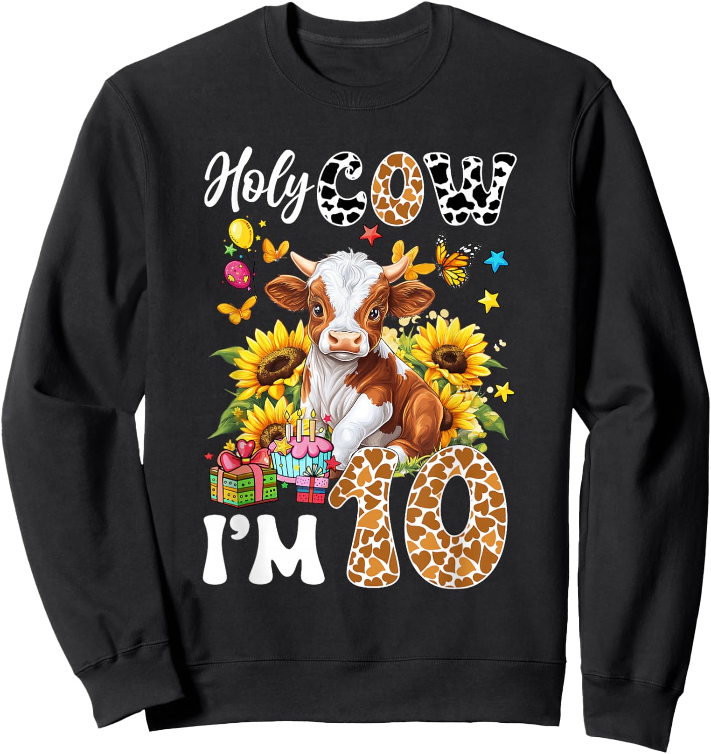 Holy Cow I'm 10 Years Old Farm Cow Sunflowers 10Th Birthday Sweatshirt - Sweatshirt | Black