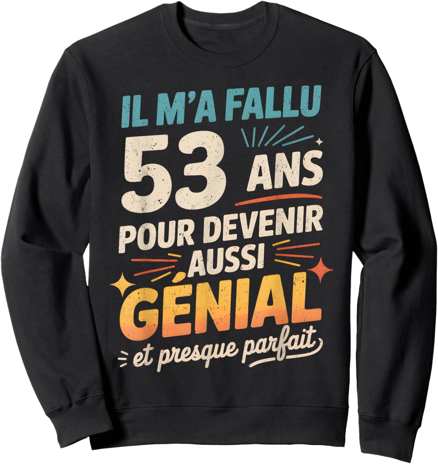 Birthday Gift 53 Years Original Humour 53 Years Men's Sweatshirt - Sweatshirt | Black