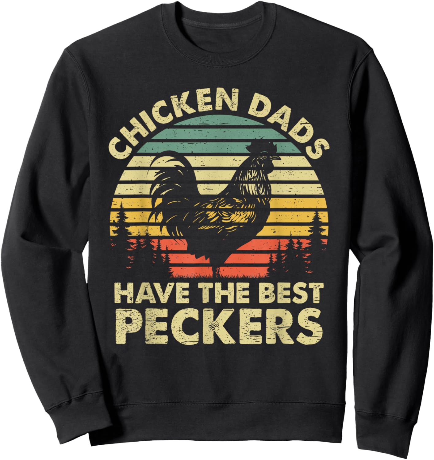 Chicken Dads Have The Best Peckers Funny Vintage Farmer Sweatshirt - Sweatshirt | Black