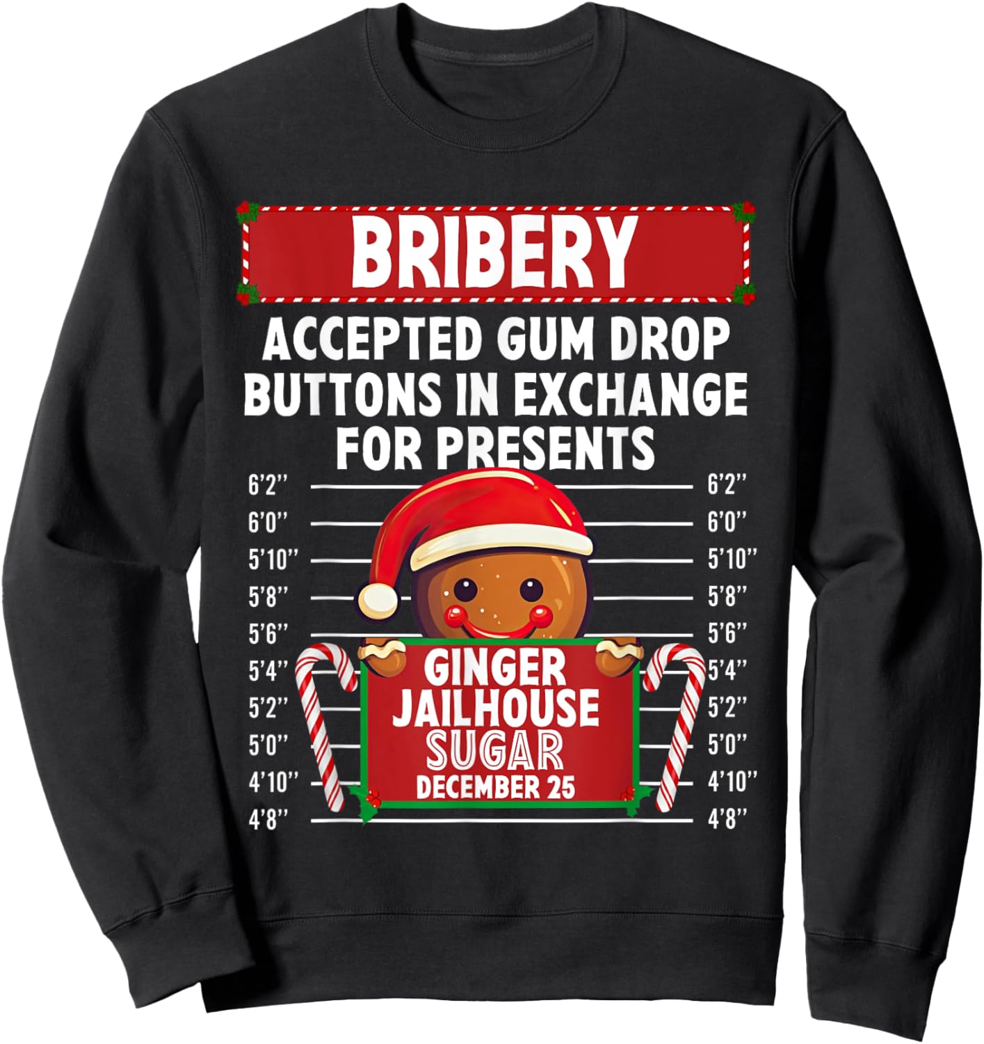 Bribery Ginger Jailhouse Christmas Xmas Gingerbread Holiday Sweatshirt - Sweatshirt | Black
