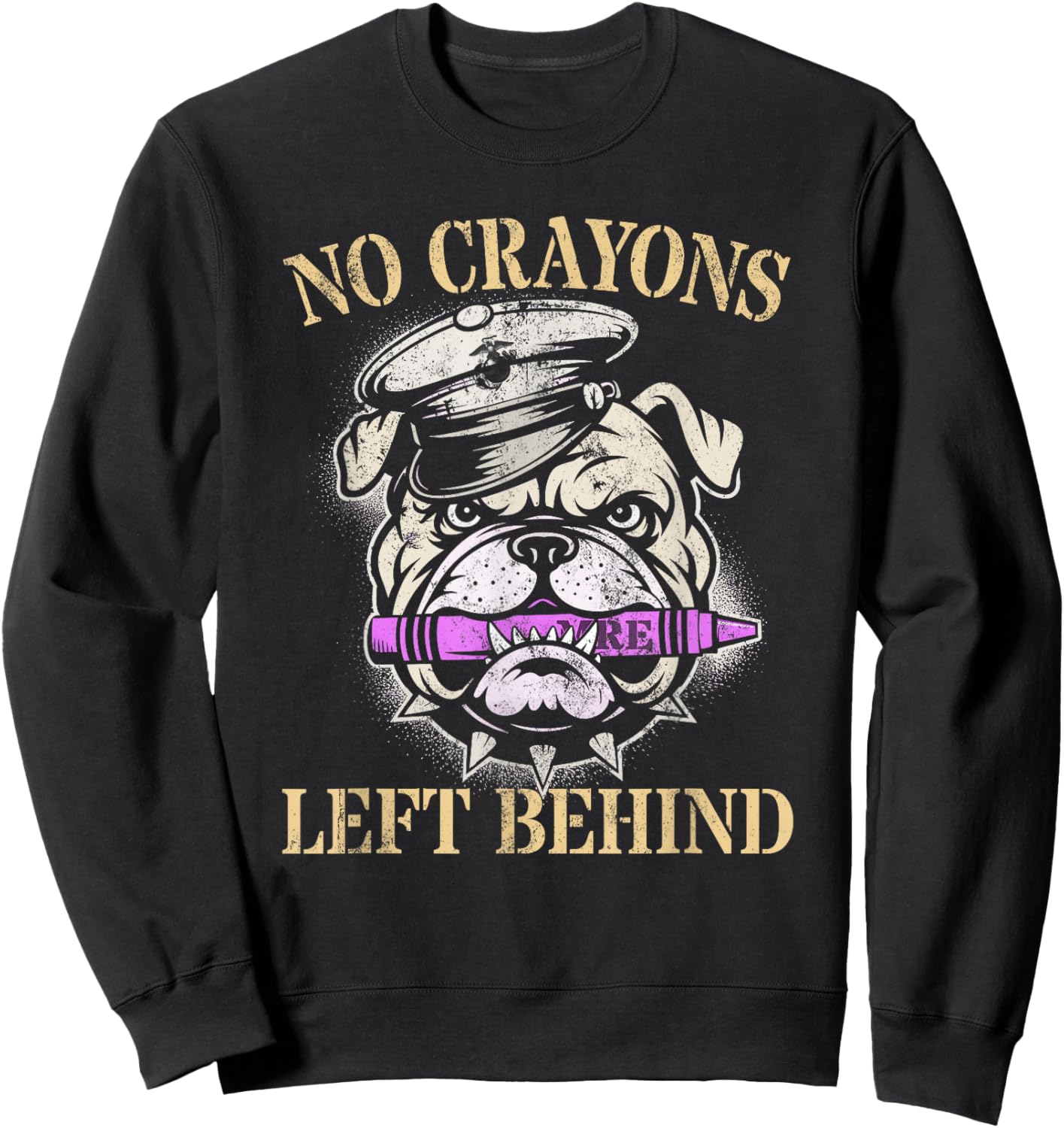 Funny NO Crayons Left Behind Troop Dad Crew Military Bulldog Sweatshirt - Sweatshirt | Black