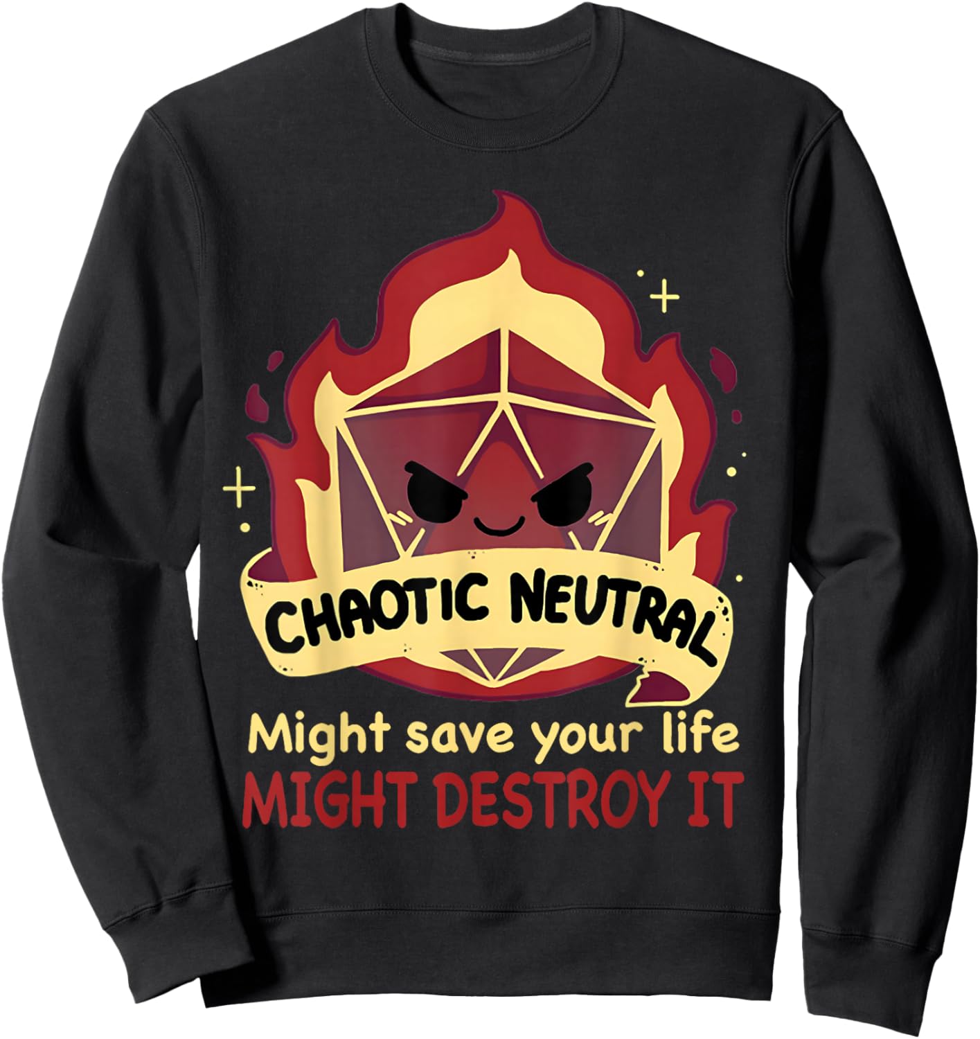 Chaotic Neutral Might Save Your Life Might Destroy It Sweatshirt - Sweatshirt | Black