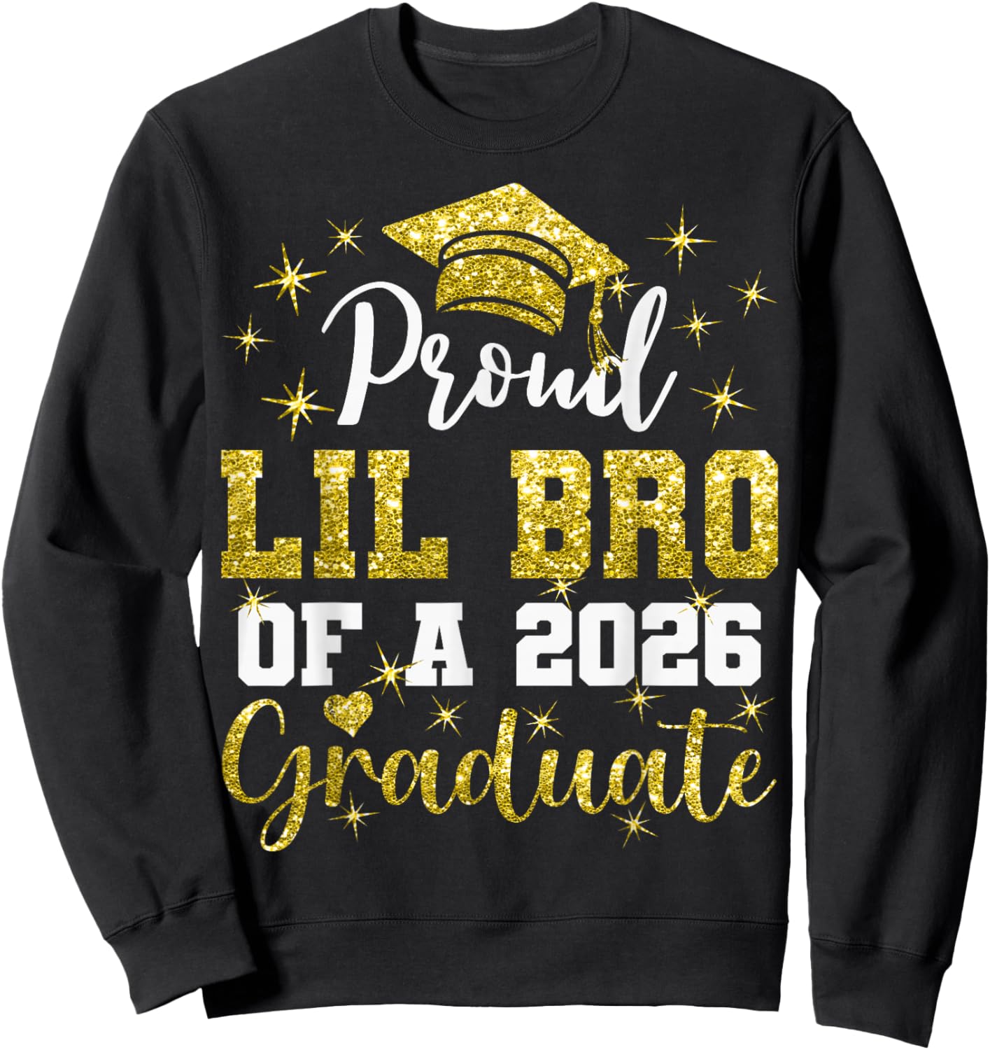 Super Proud Lil Bro of 2026 Graduate Graduation Family Sweatshirt - Sweatshirt | Black