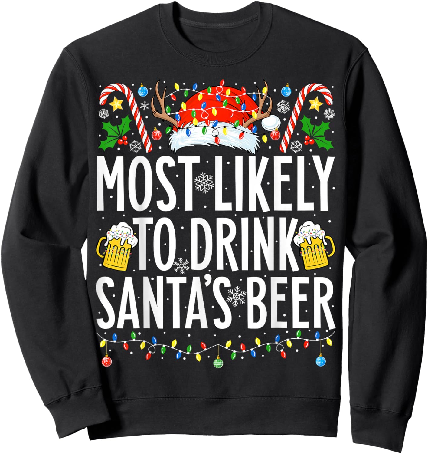 Most Likely To Drink Santa's Beer Xmas Family Christmas Sweatshirt - Sweatshirt | Black