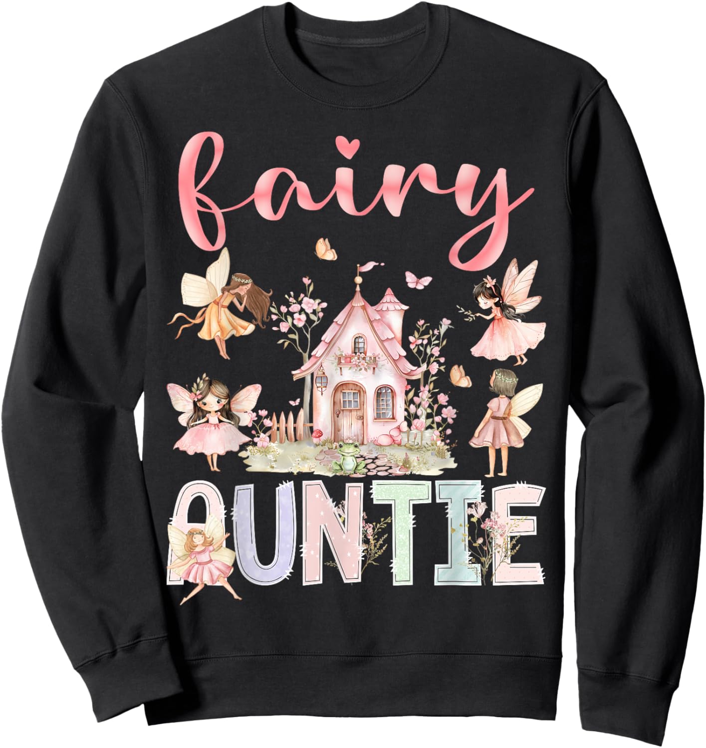 Fairy Auntie Magical Floral Funny Birthday Girl Fairytale Sweatshirt - Sweatshirt | Black